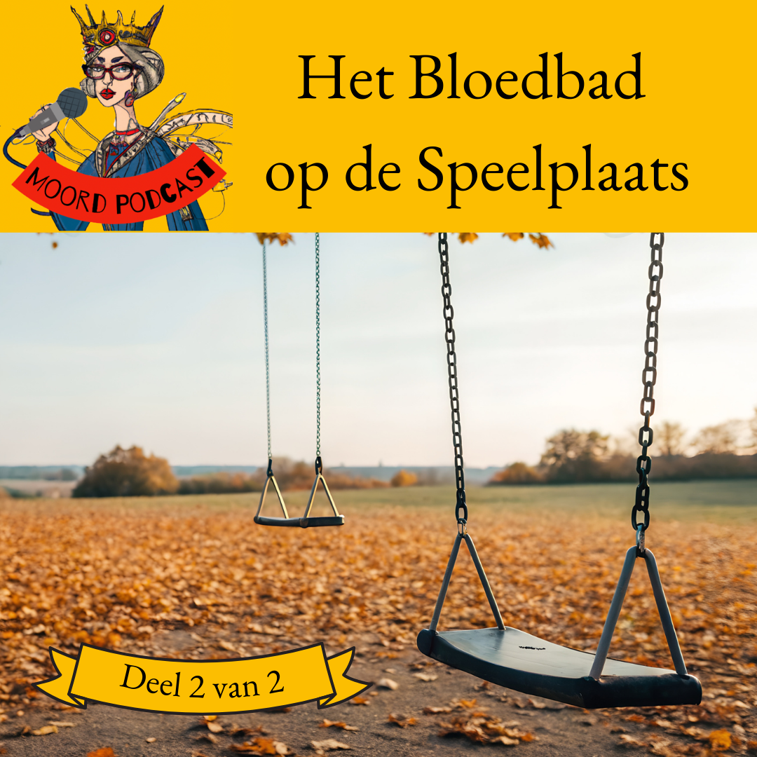 Het Bloedbad op de Speelplaats (deel 2 van 2)