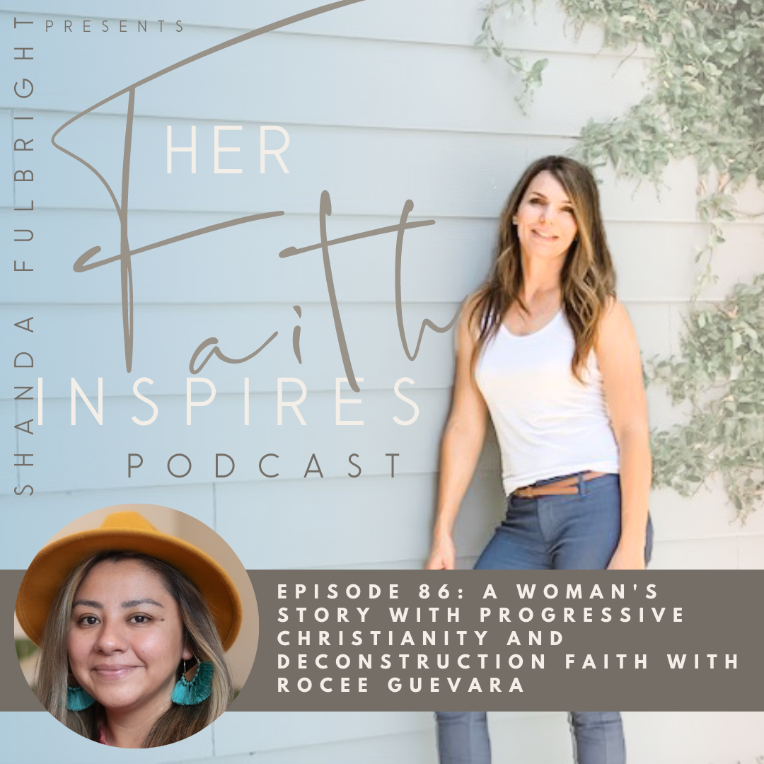A woman's story with progressive Christianity and deconstruction faith with Rocee Guevara