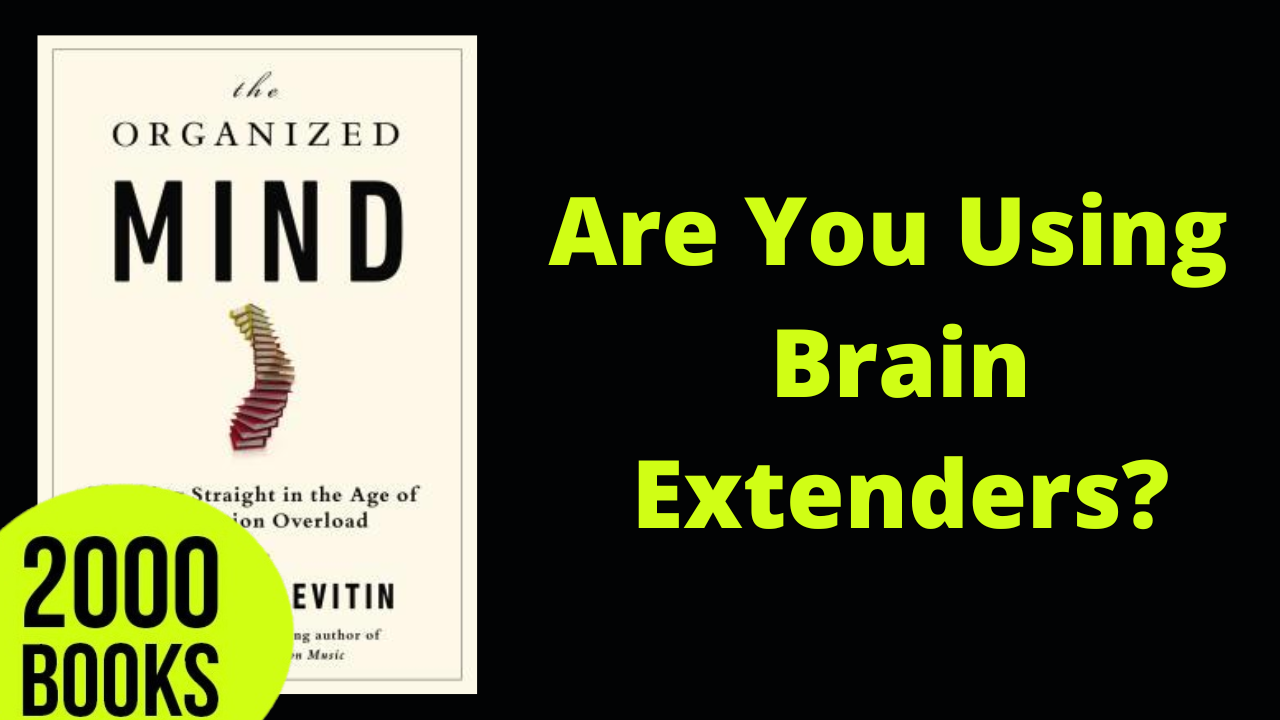 383[Productivity] Get Everything Out of your Brain | The Organized Mind - Daniel Levitin