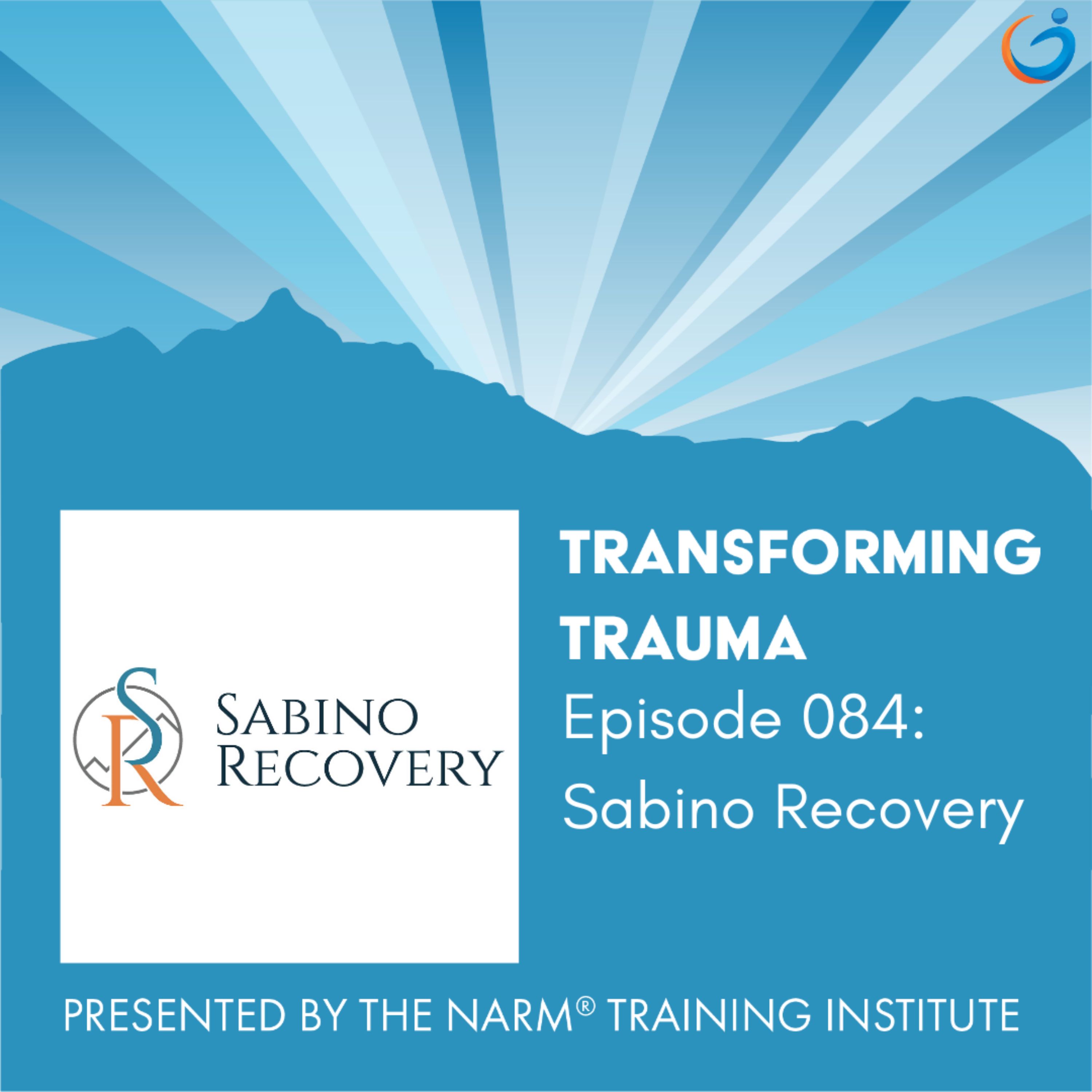 Enhancing Addiction Recovery Through NARM with Sabino Recovery Clinical Staff