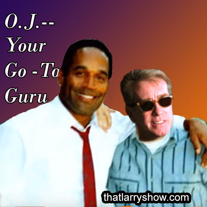 Episode 193: O.J. -- Your Go - To Guru