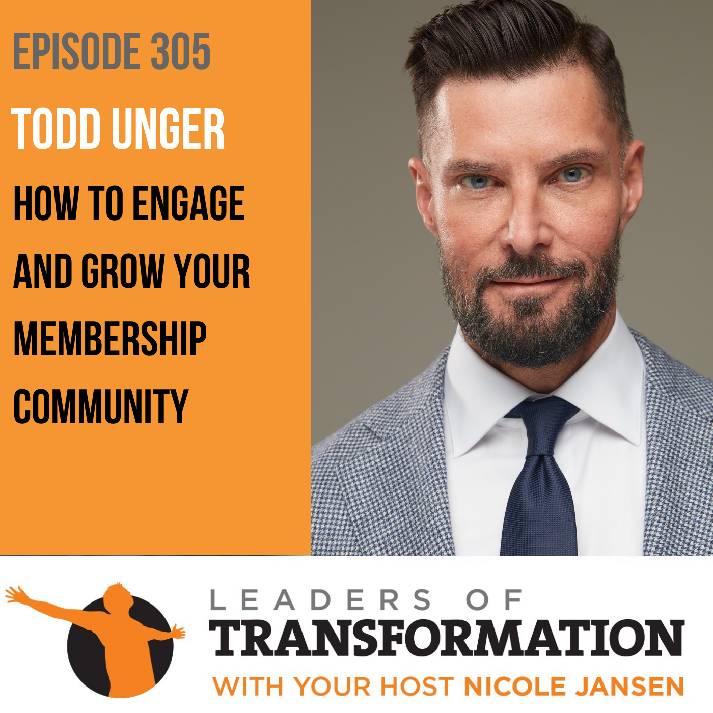 305: Todd Unger: How to Engage and Grow Your Membership Community