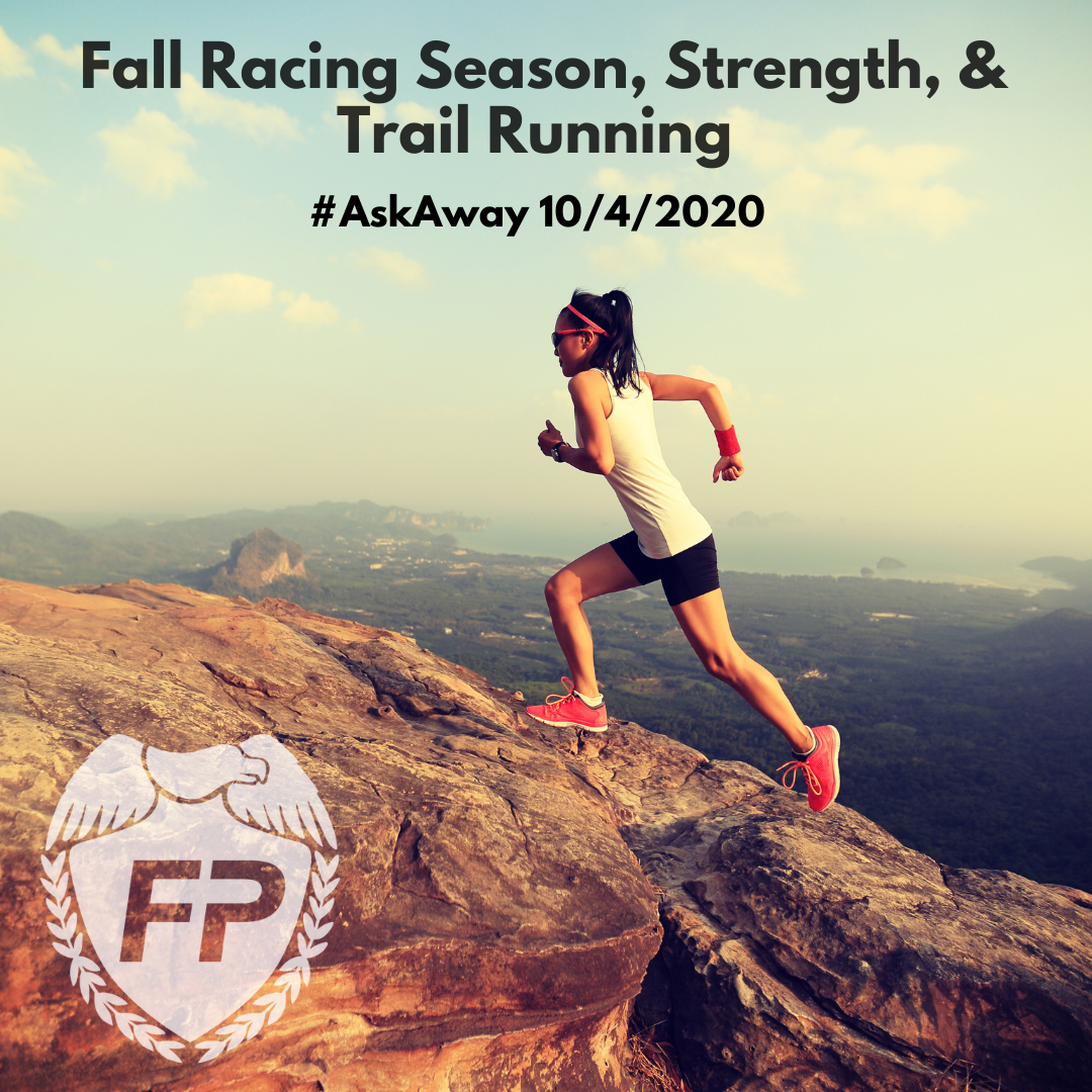 Fall Racing Season, Strength, & Trail Running