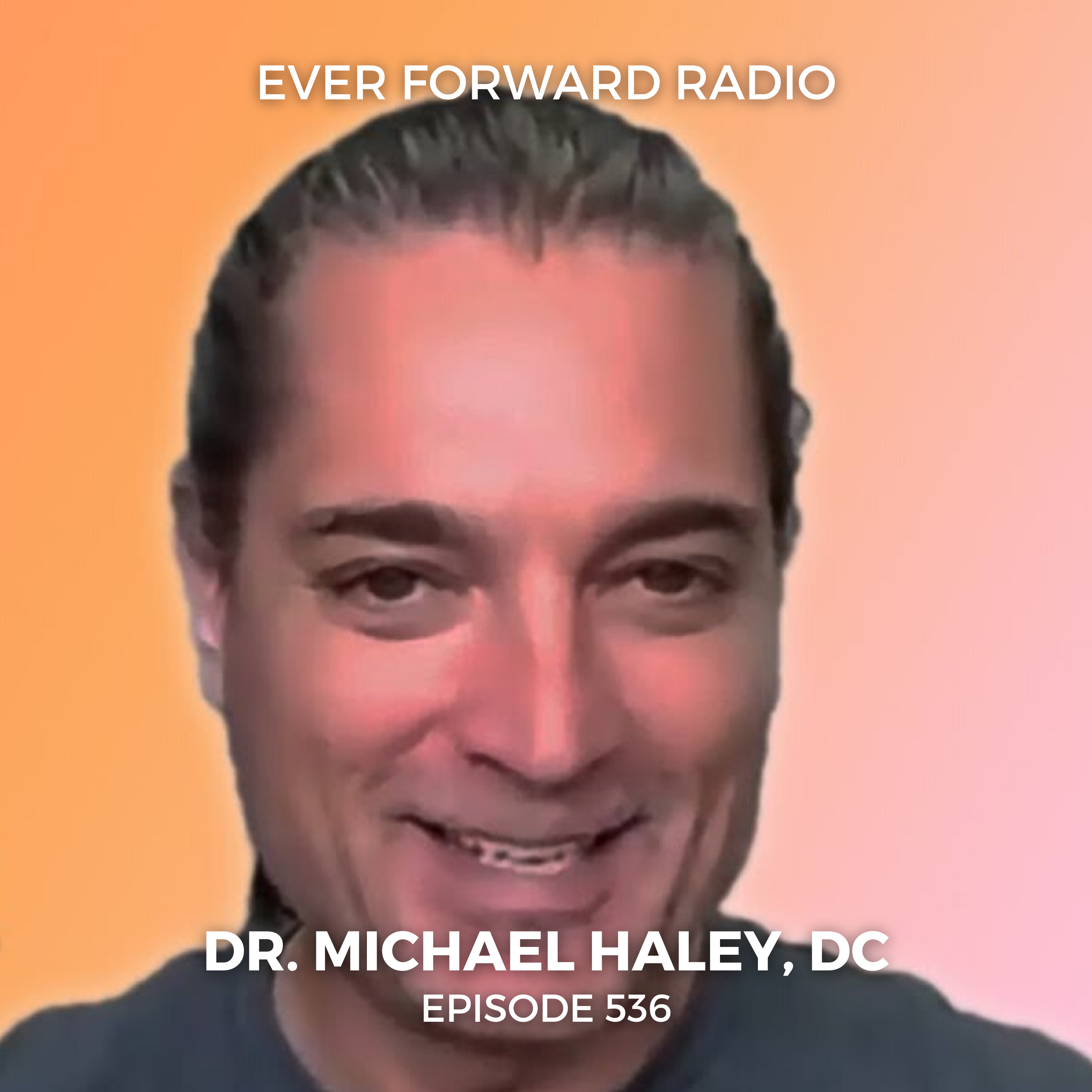 EFR 536: Using Superfoods to Optimize Your Gut Health & Immune System with Dr. Michael Haley, DC