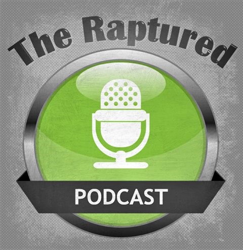 TheRaptured\'s podcast