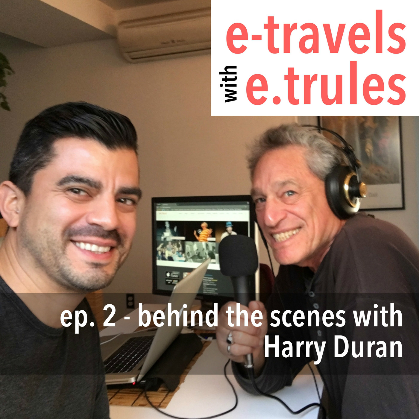 ET002  - Behind the Scenes with Harry Duran