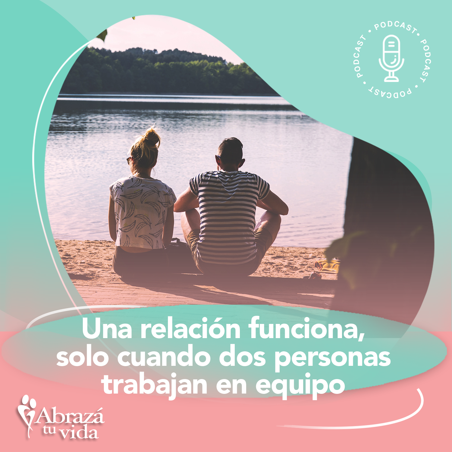 Abrazá tu Vida | Amor, relaciones y desarrollo personal