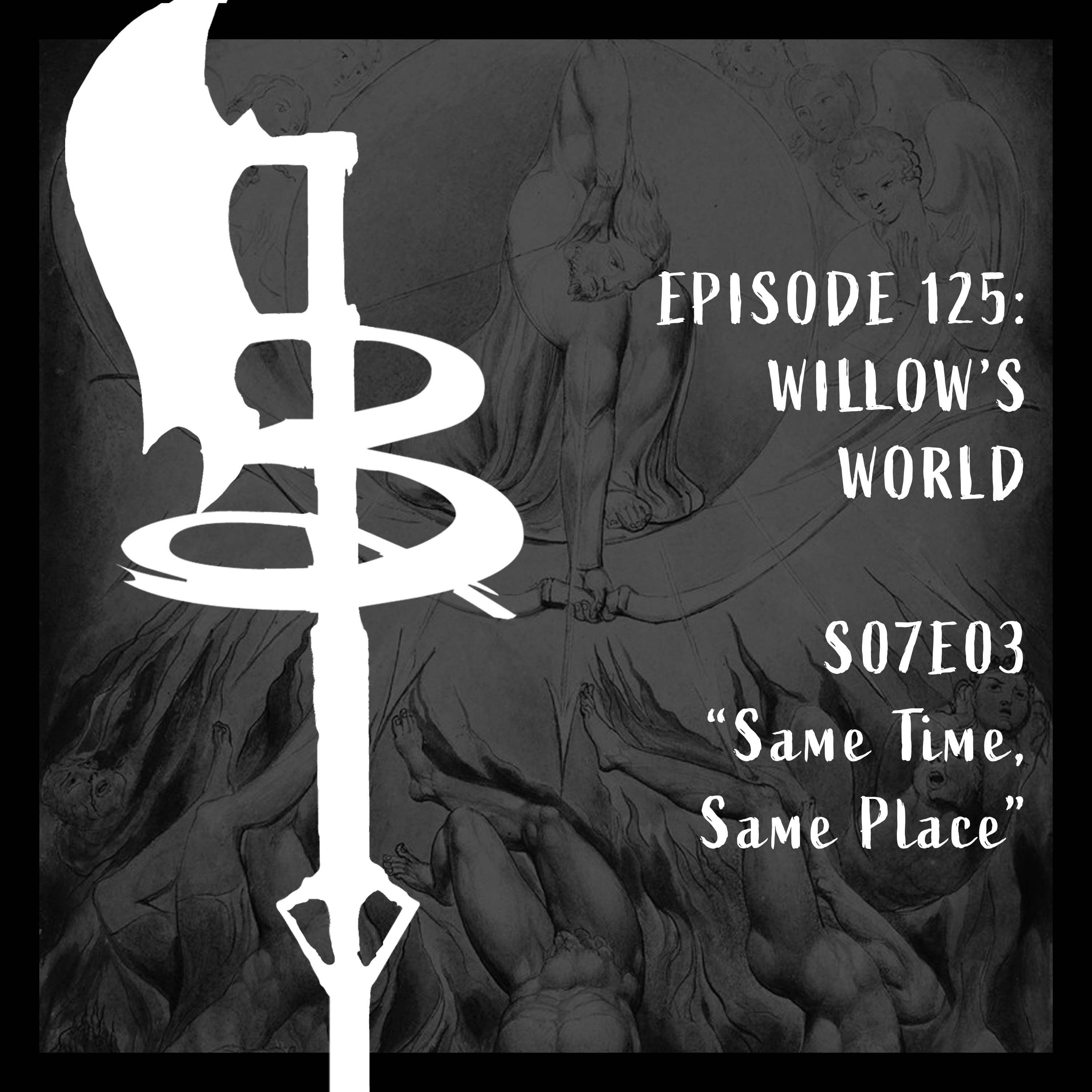 Buffy Boys 125 - Willow's World (S07E03)