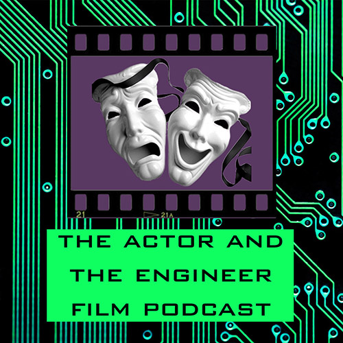 The Actor and The Engineer Podcast