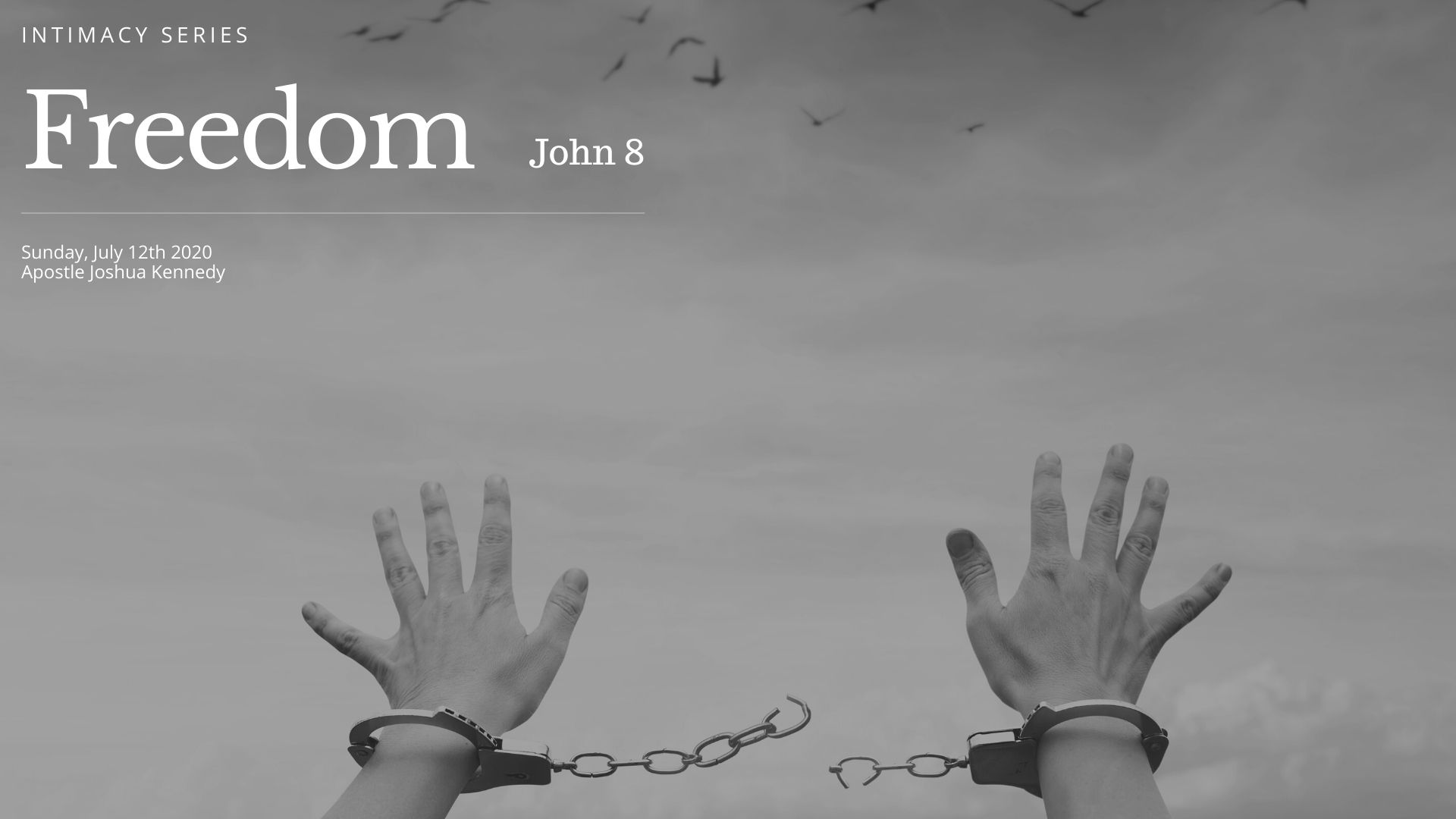 Freedom John 8  Intimacy Series  Pastor Joshua Kennedy