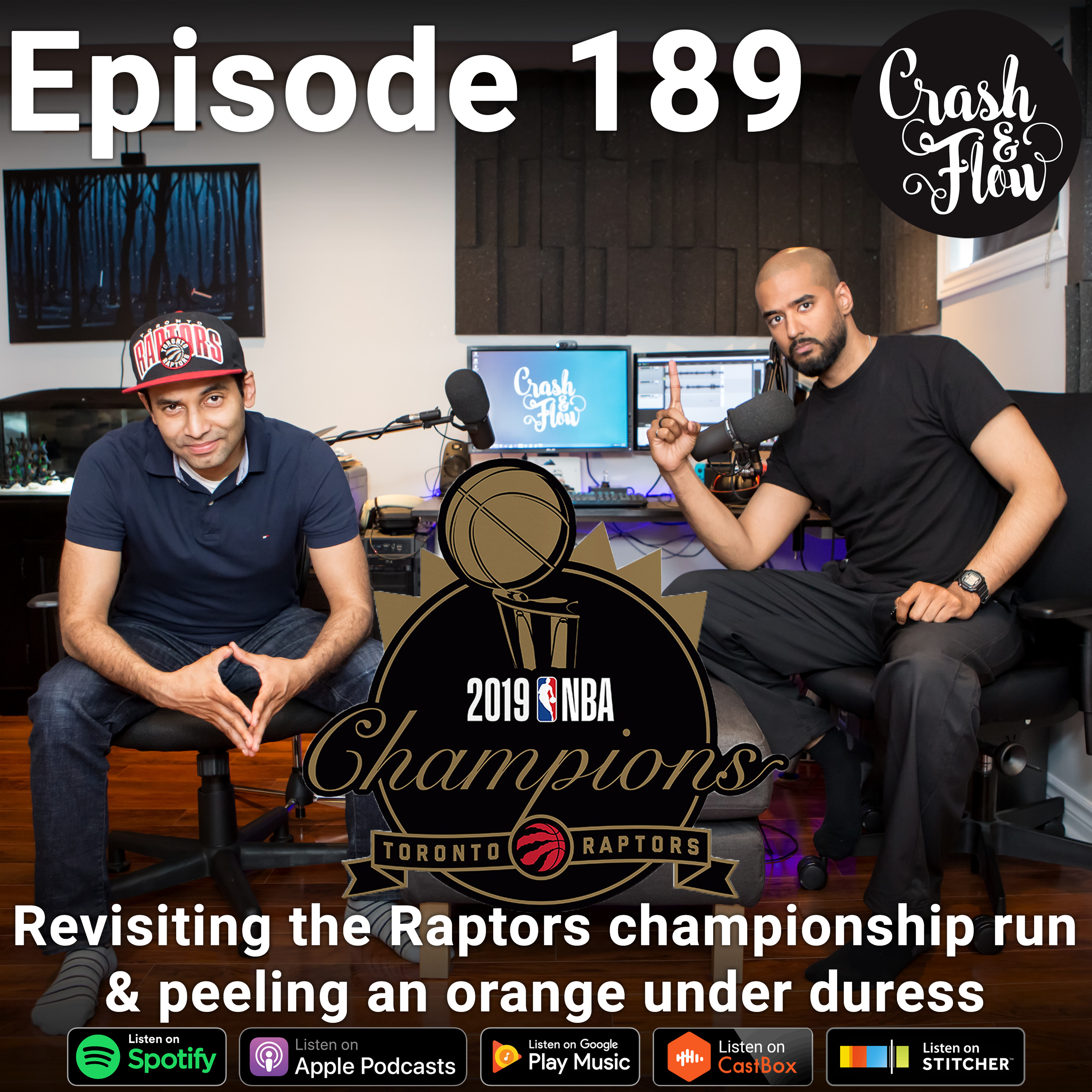 Episode 189 - Revisiting the Raptors championship run & peeling an orange under duress