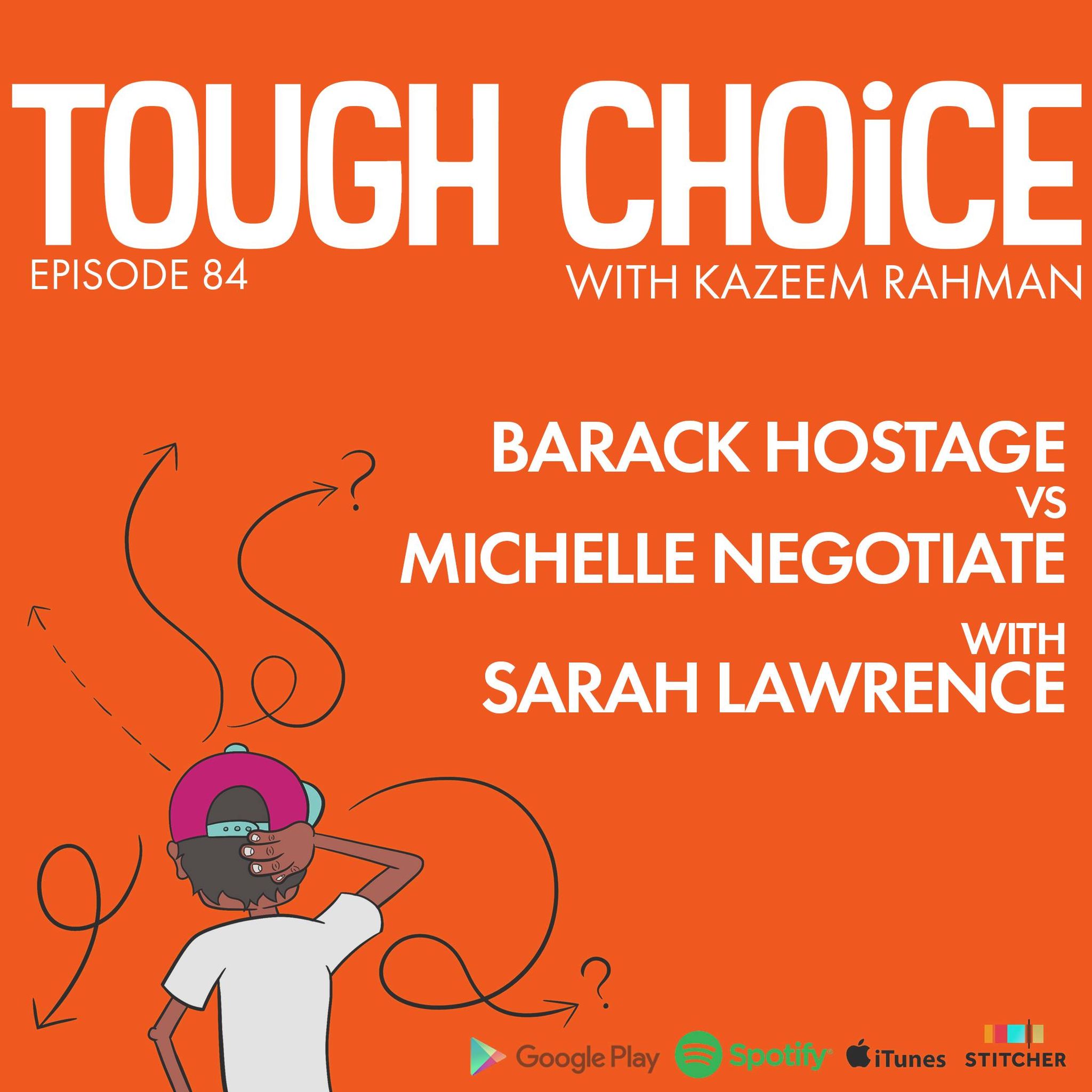 Barack Hostage vs Michelle Negotiate with Sarah Lawrence