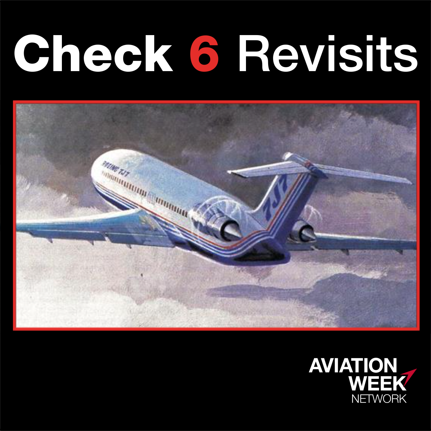 cover of episode Check 6 Revisits: 7J7, Boeing’s Lost Airliner