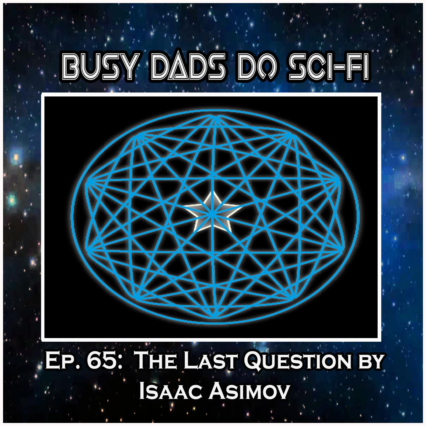 EP. 65:  The Last Question by Isaac Asimov
