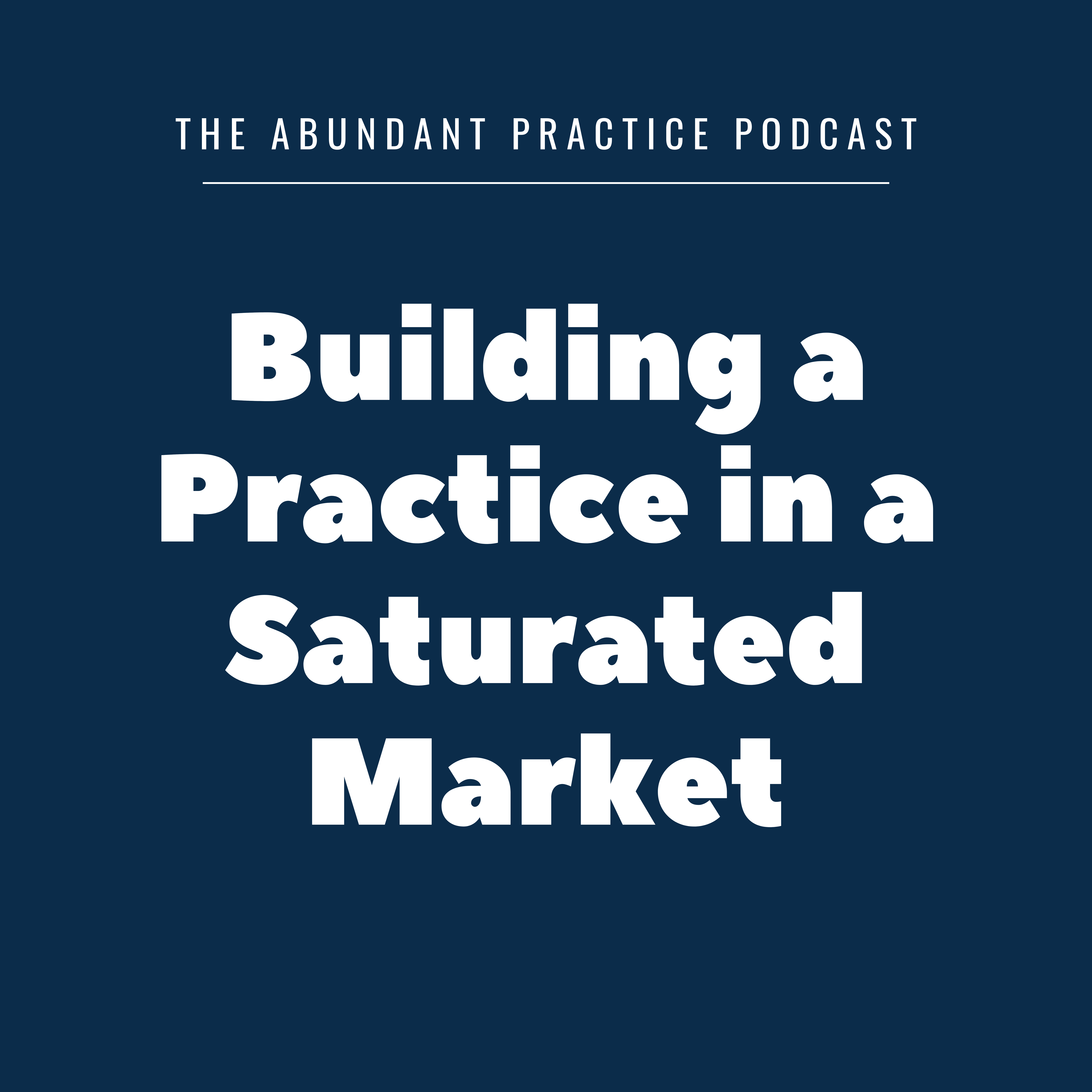 cover of episode Episode #506: Building a Practice in a Saturated Market