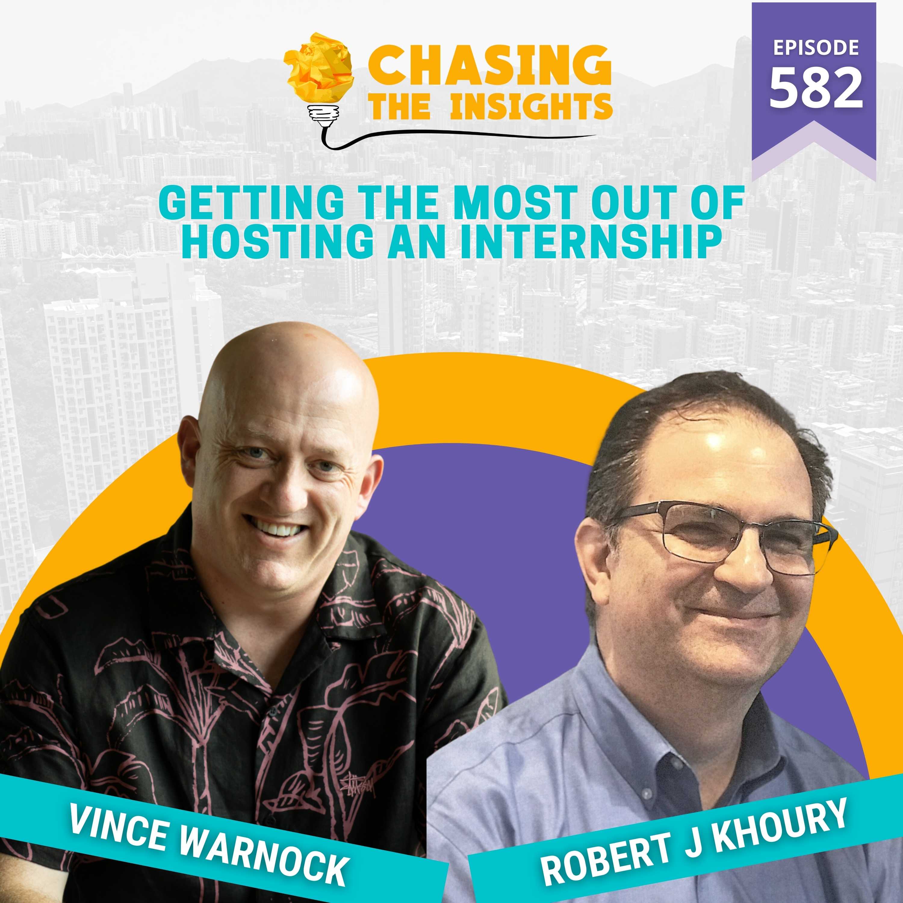 EP582 - Robert J. Khoury on Getting the most out of hosting an Internship