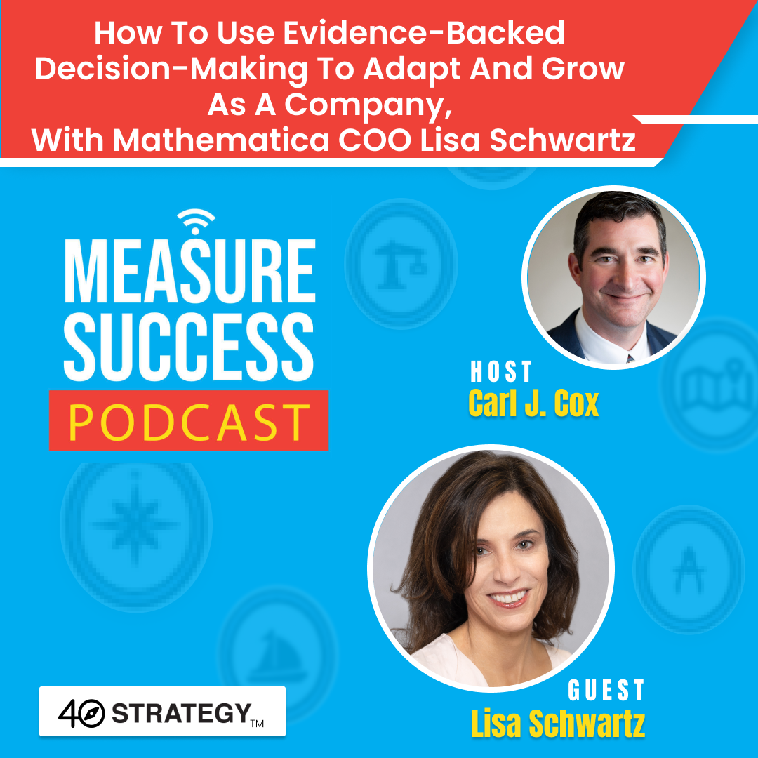 cover of episode How to use evidence-backed decision-making to adapt and grow as a company, with Mathematica COO Lisa Schwartz