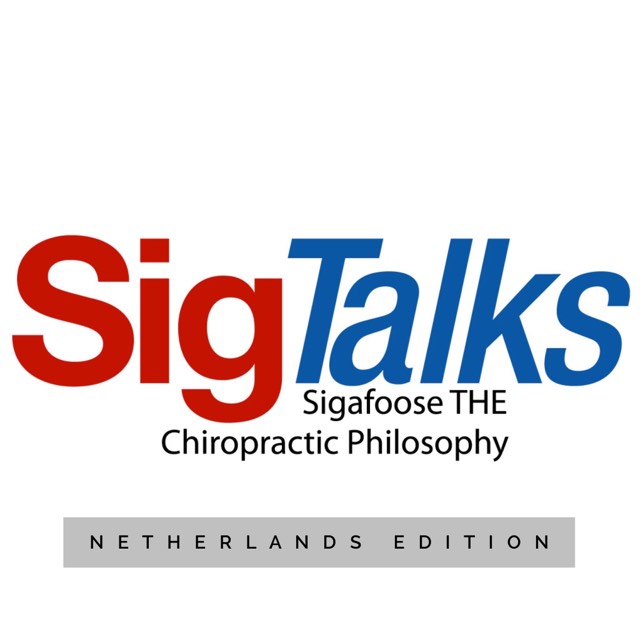SigTalks: Sigafoose THE chiropractic philosophy