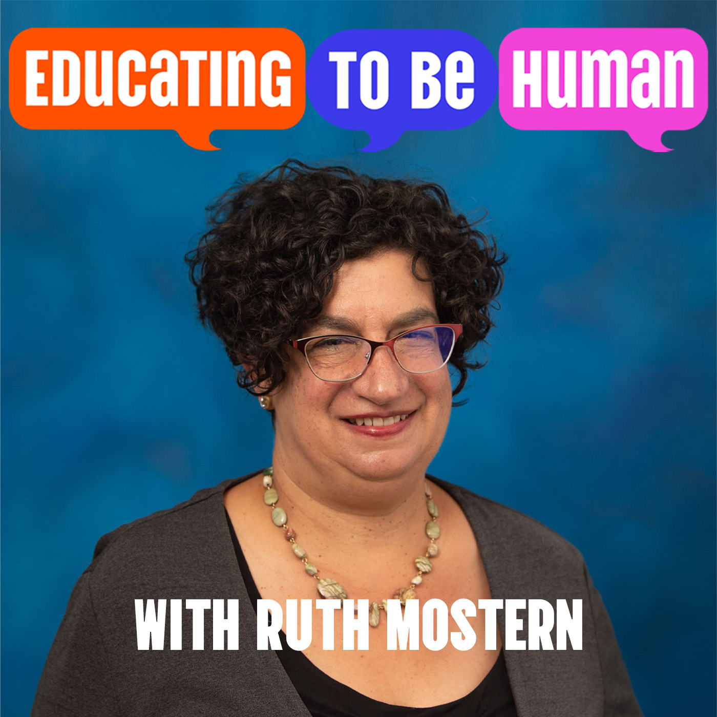 Educating to Be Human Podcast