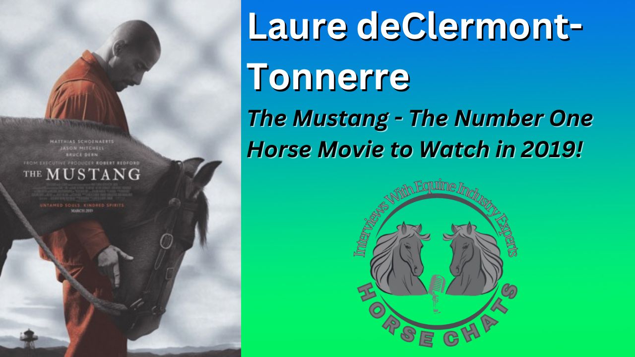 0968: Laure de Clermont-Tonnerre LC - The Mustang - The Number One Horse Movie to Watch in 2019! (Listeners' Choice)