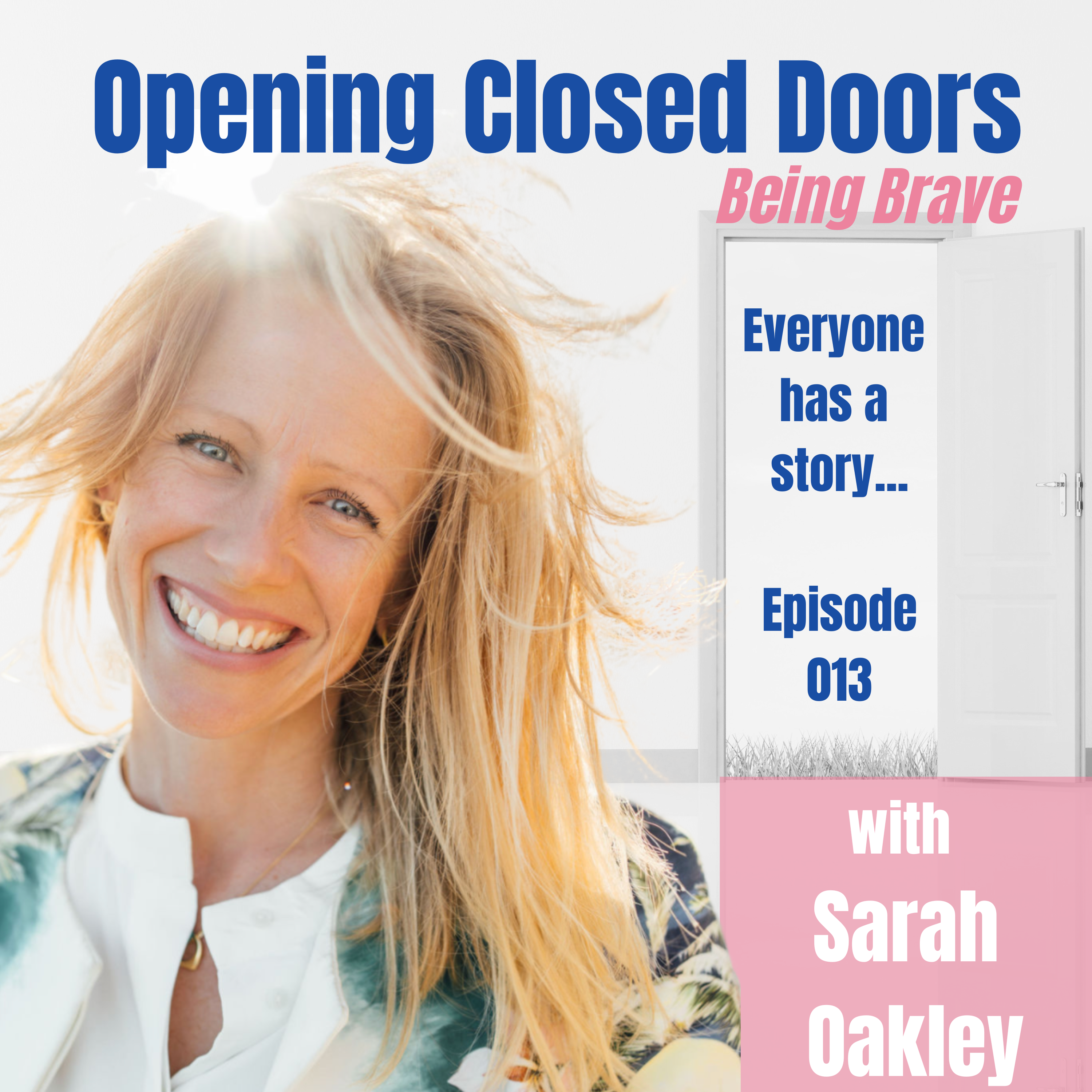 013 Being Brave with Sarah Oakley