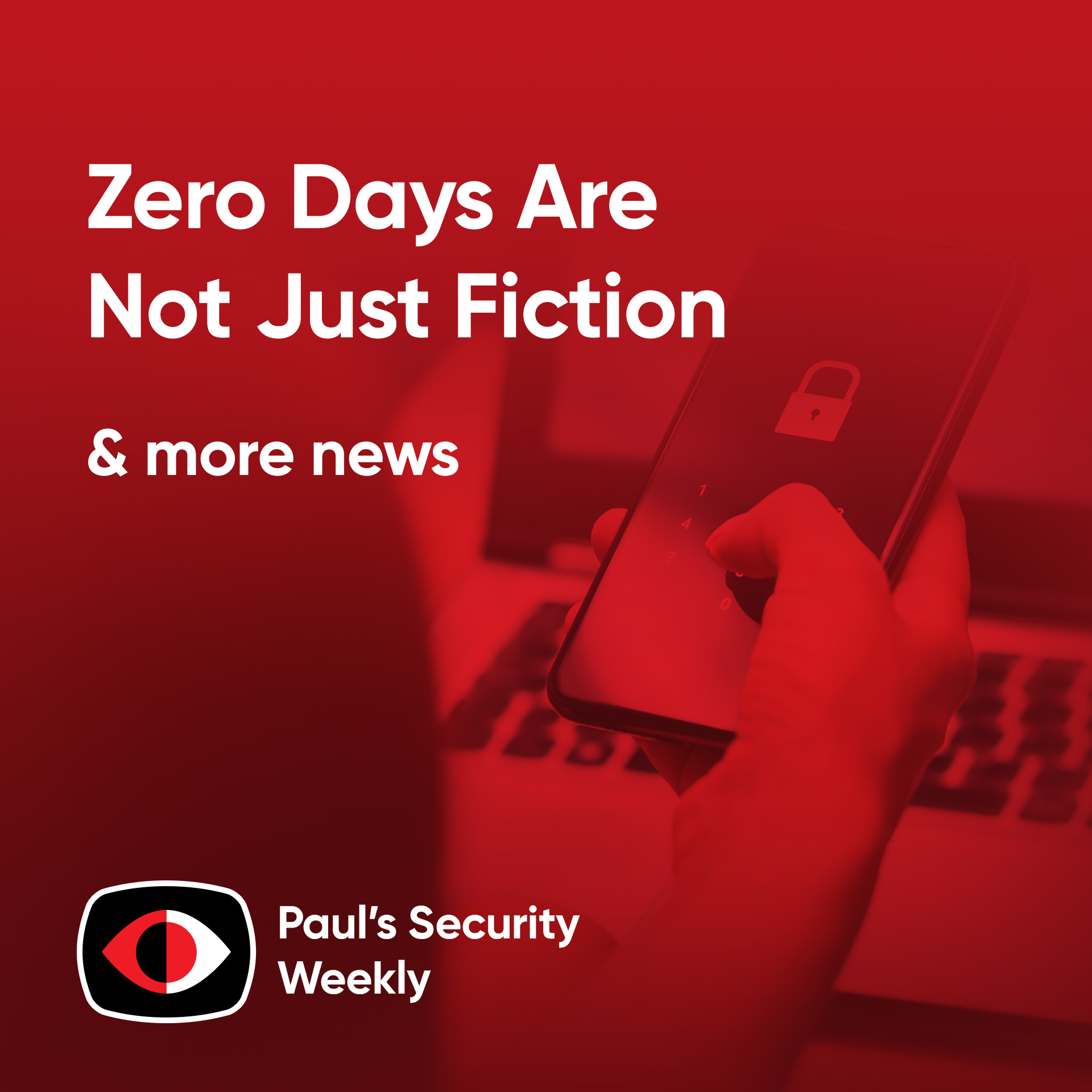 cover of episode Zero Days Are Not Just Fiction - PSW #863