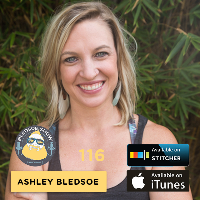 Ashley Bledsoe: Infidelity, Health, Double Standards, and How to Make Your Relationships Stronger — The Bledsoe Show #116