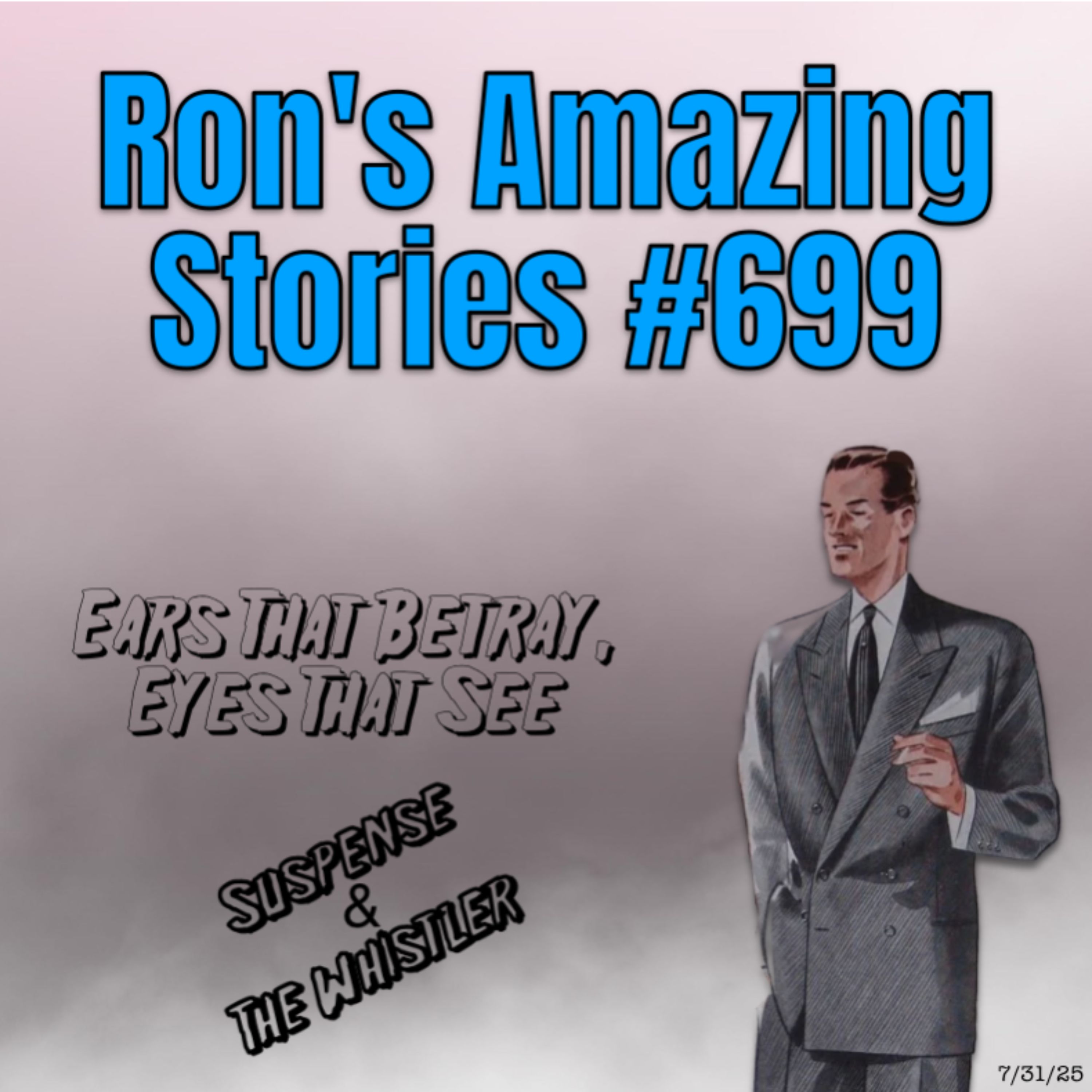 RAS #699 - Ears That Betray, Eyes That See