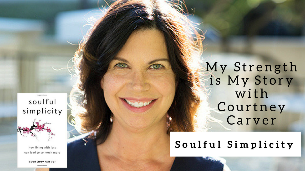 1083 My Strength Is My Story with Courtney Carver, Soulful Simplicity