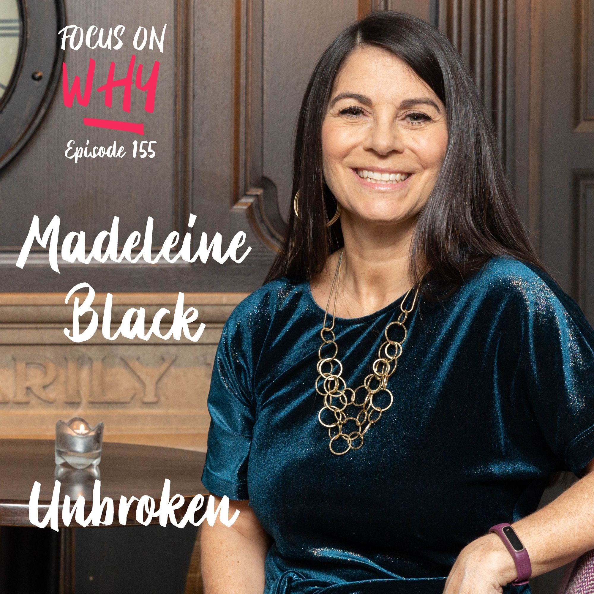 155 Unbroken with Madeleine Black