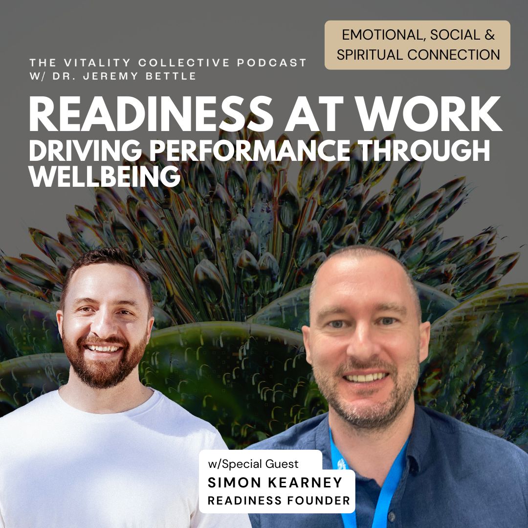 The Vitality Collective Podcast w/Dr. Jeremy Bettle
