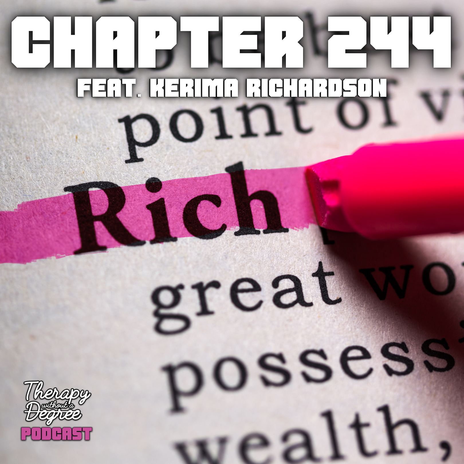 Therapy Without a Degree | Rich Chapter 244 Feat. Kerima Richardson (Podcast)