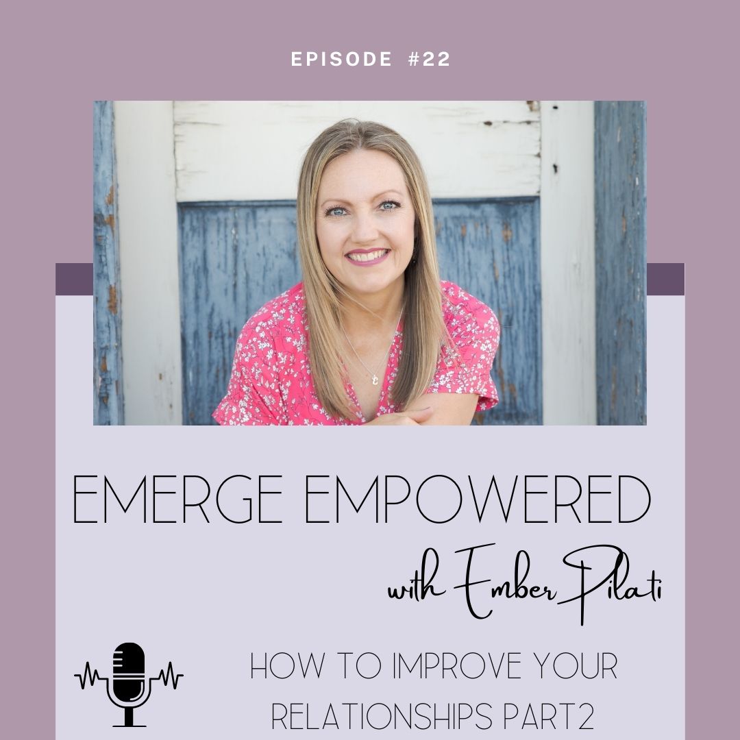 How to Improve your Relationships Part 2