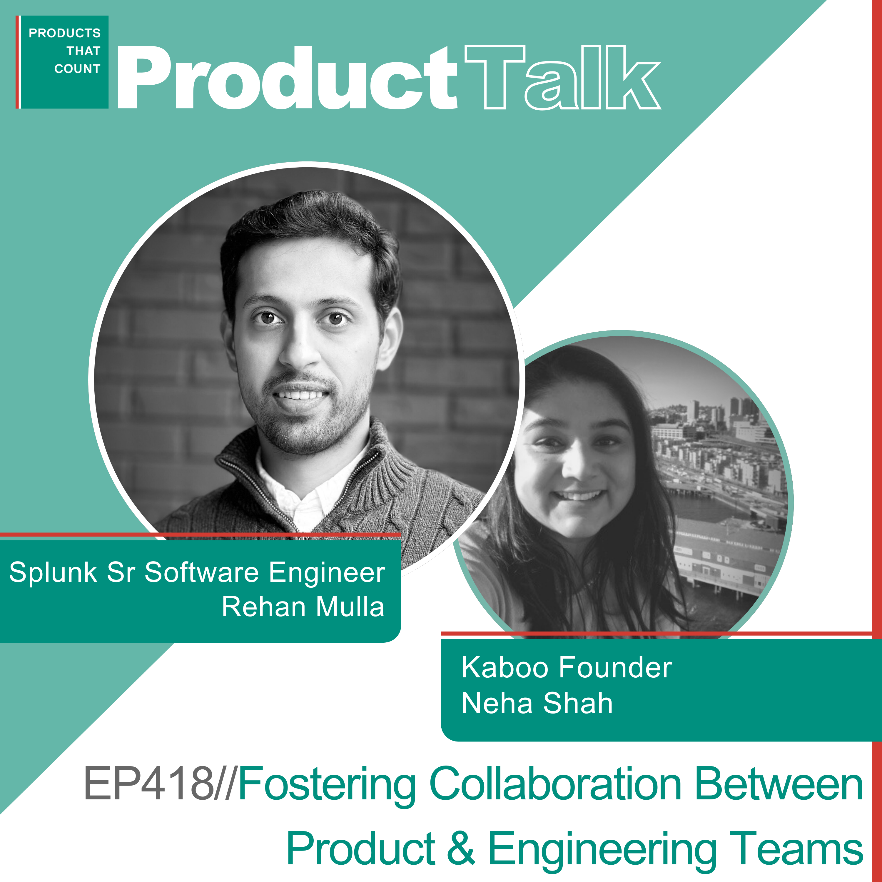 EP 418 - Splunk Senior Software Engineer on Fostering Collaboration Between Product & Engineering Teams