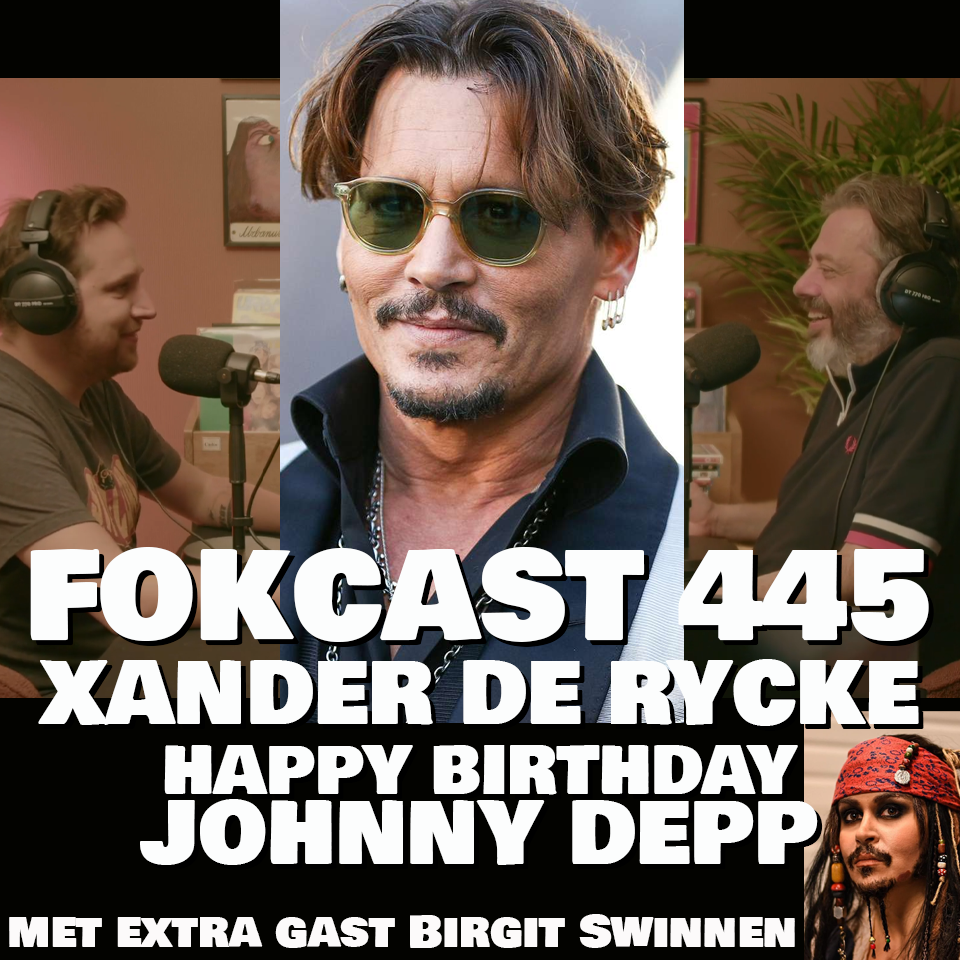 Xander De Rycke: De Happy Birthday Johnny Depp film top 10 met extra gast Birgit.