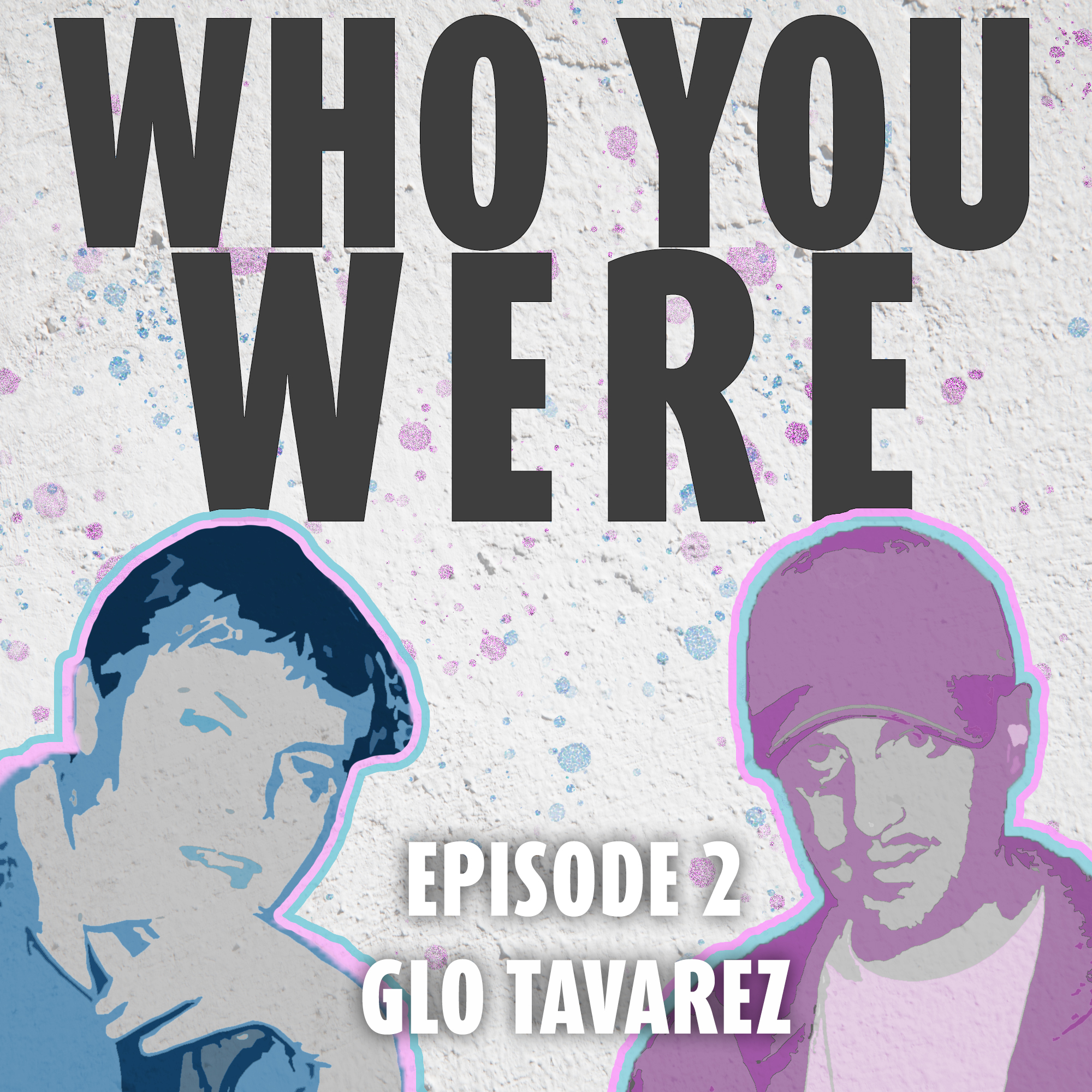 Who You Were