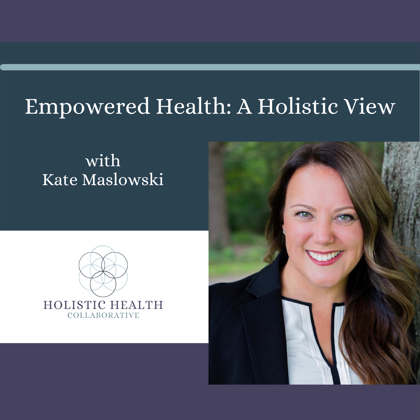 Empowered Health: A Holistic View