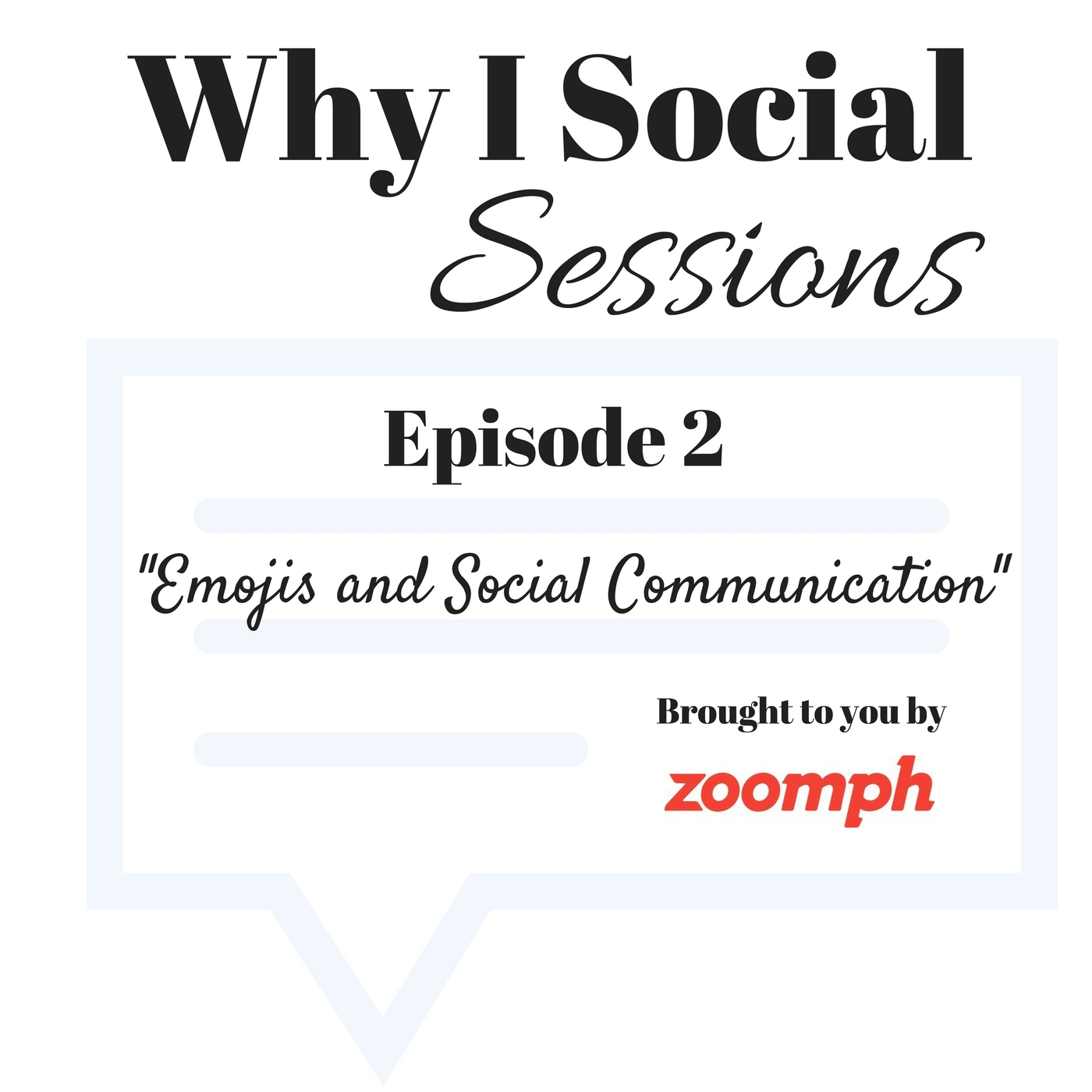Sessions - Episode 2 (Emojis and Social Communication)