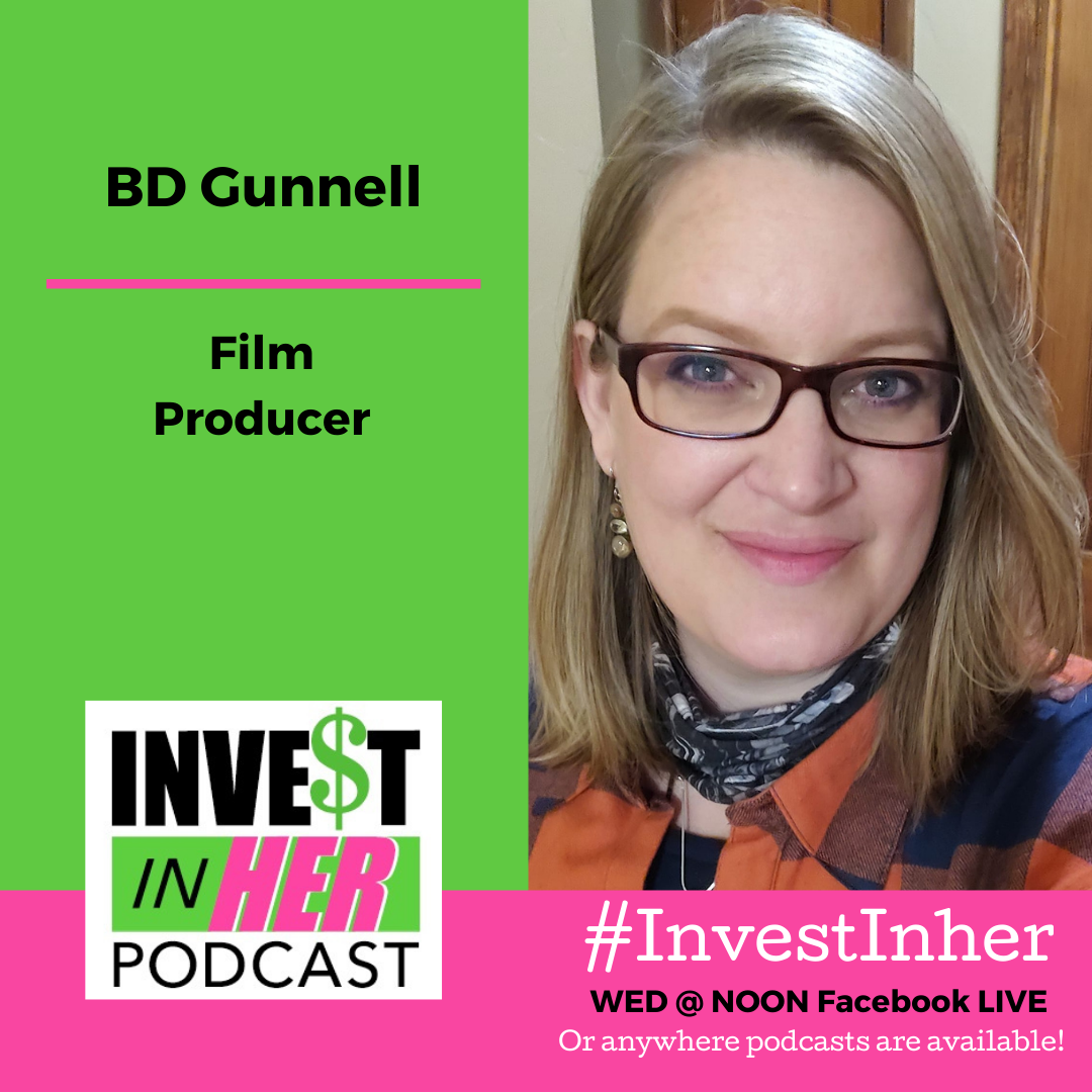 Ep. #243 Fundraising for Female Filmmakers with Film Producer BD Gunnell