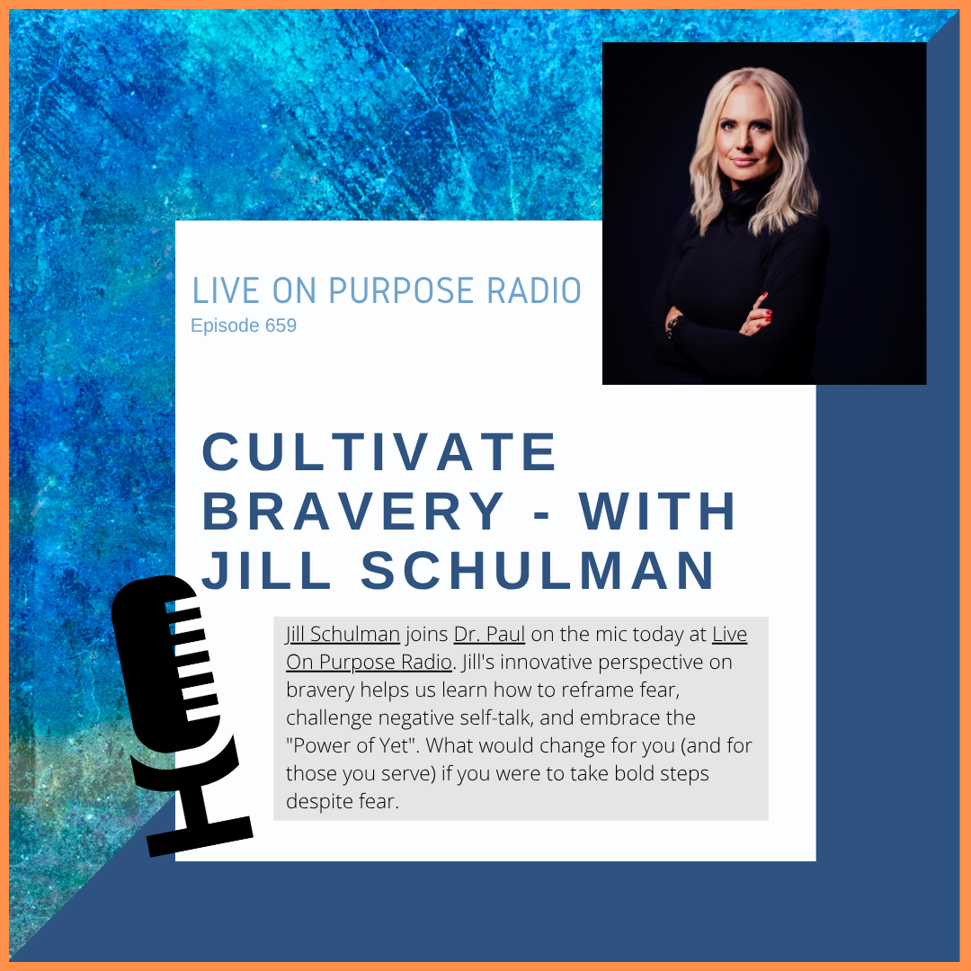 Cultivate Bravery – with Jill Schulman – Episode #659 thumbnail