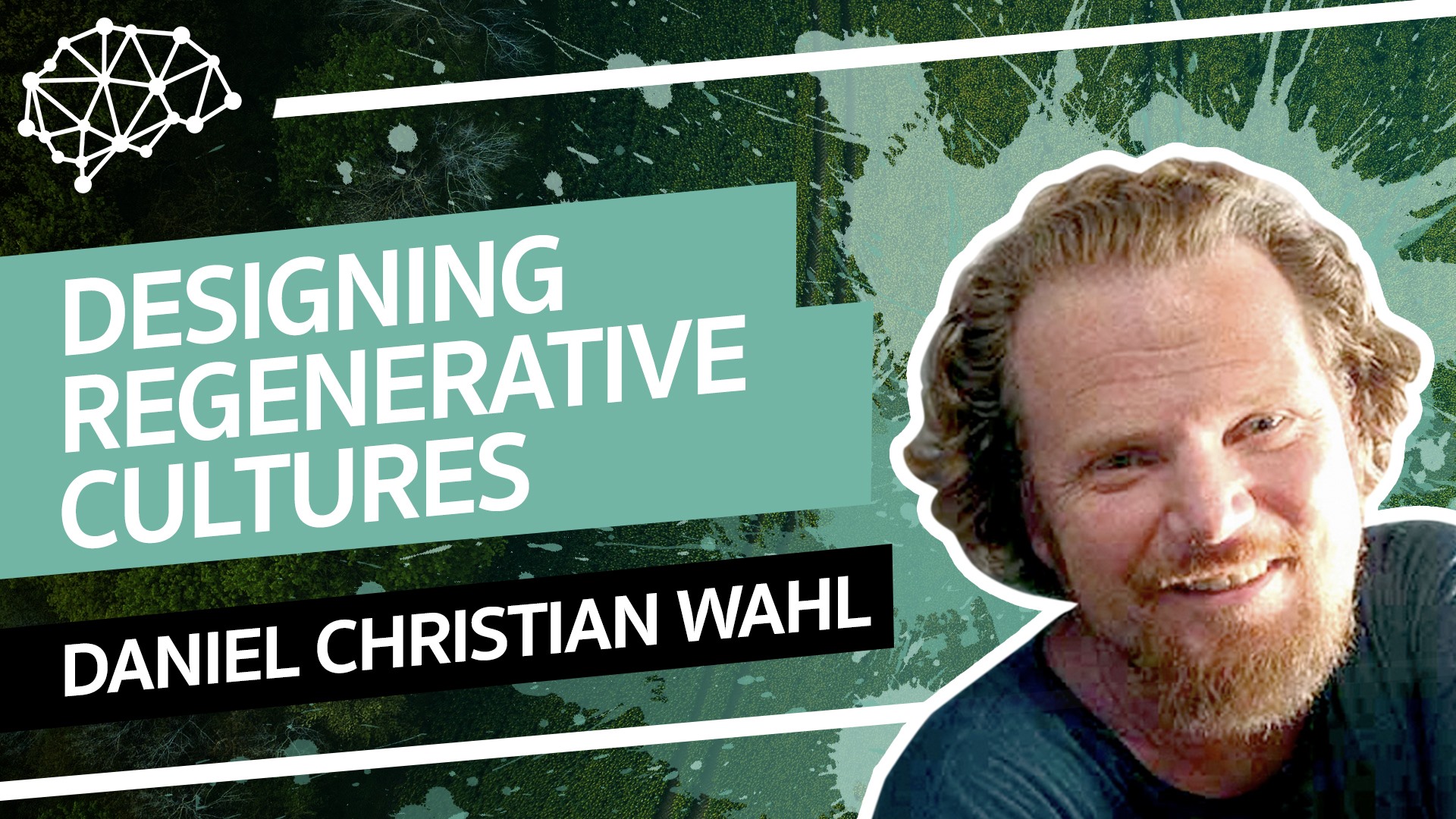 Daniel Christian Wahl - Designing Regenerative Cultures