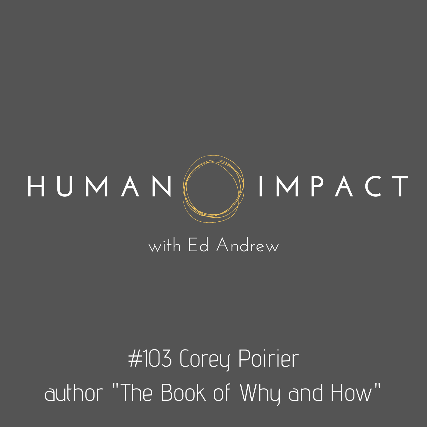 Human Impact with Ed Andrew