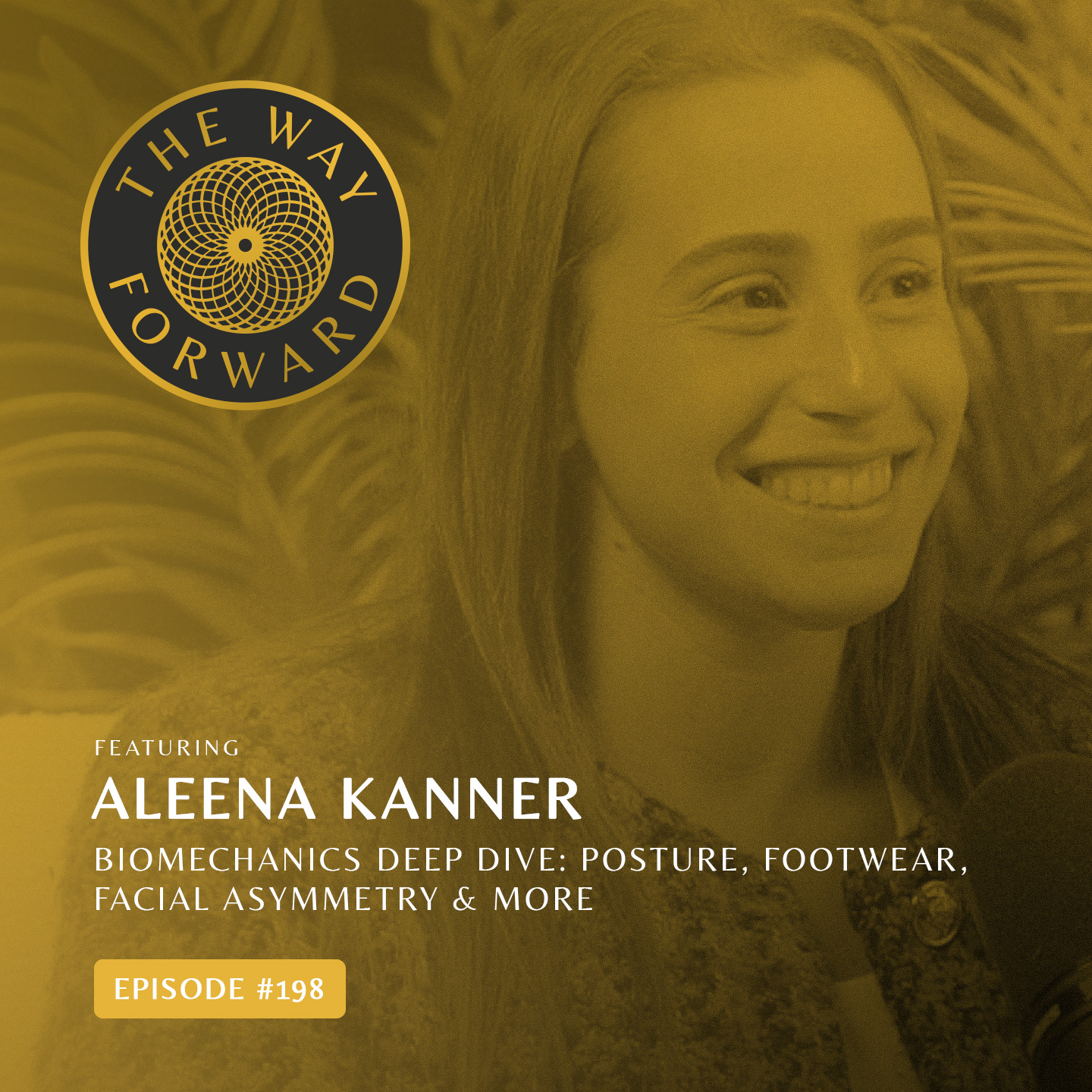 Ep 198: Biomechanics Deep Dive: Posture, Footwear, Facial Asymmetry & More with Aleena Kanner