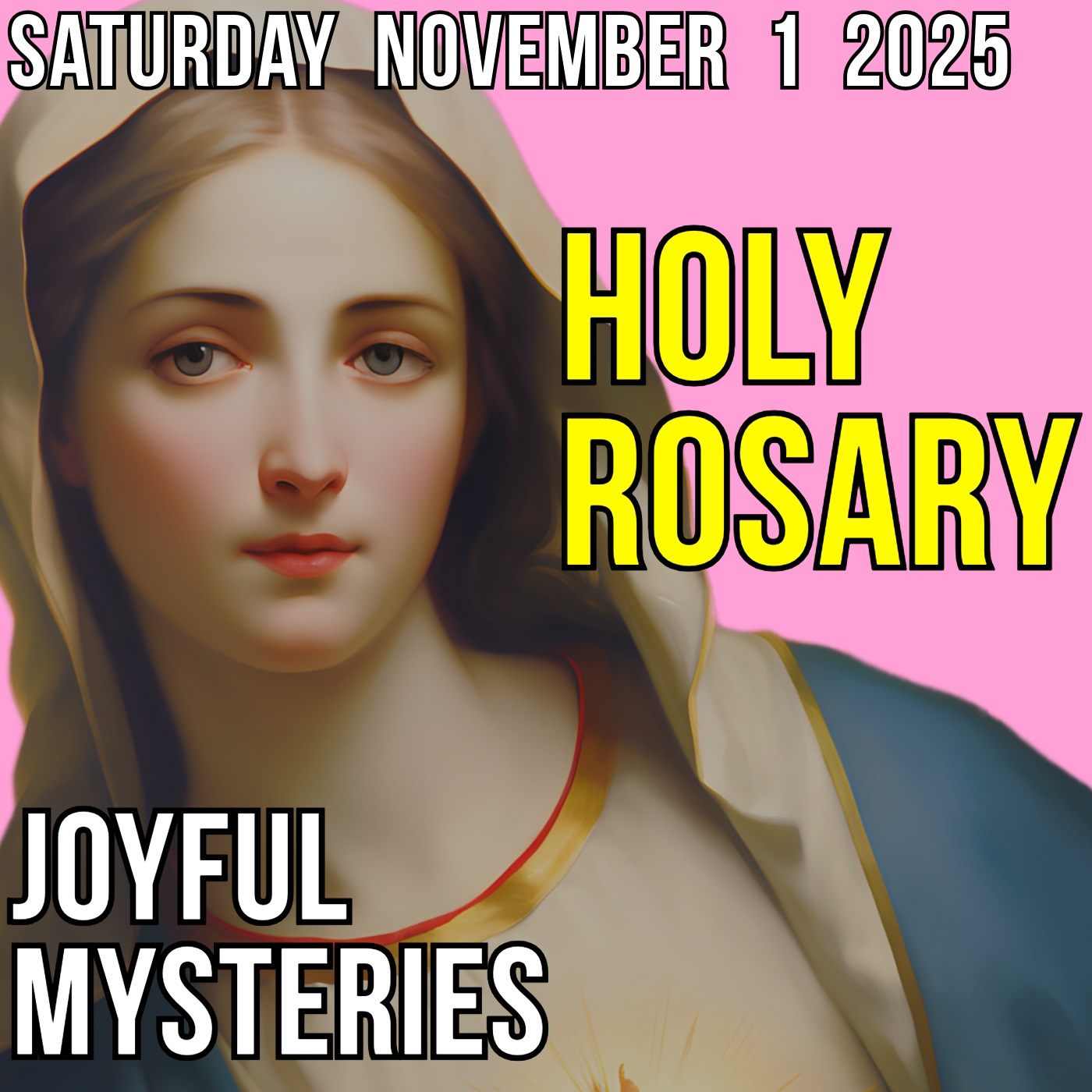 TODAY'S HOLY ROSARY for SATURDAY, NOVEMBER 1, 2025