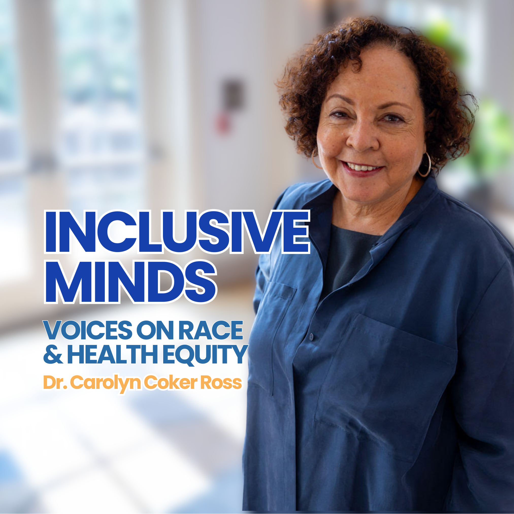 Inclusive Minds: Voices on Race and Health Equity