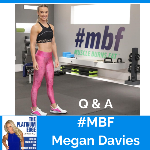 Q & A with #MBF and #MBFA - Muscle Burns Fat Fitness Celebrity - Megan Davies