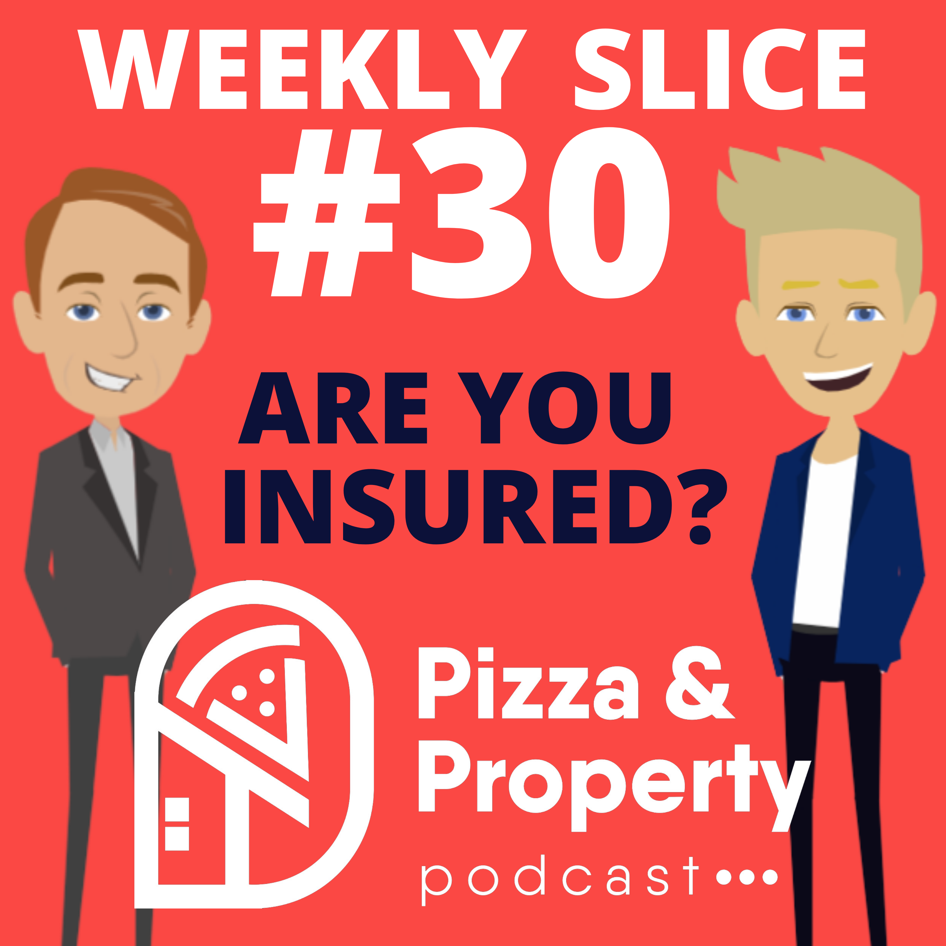 Weekly Slice 30 Are You Actually Insured? - With Nick Giles