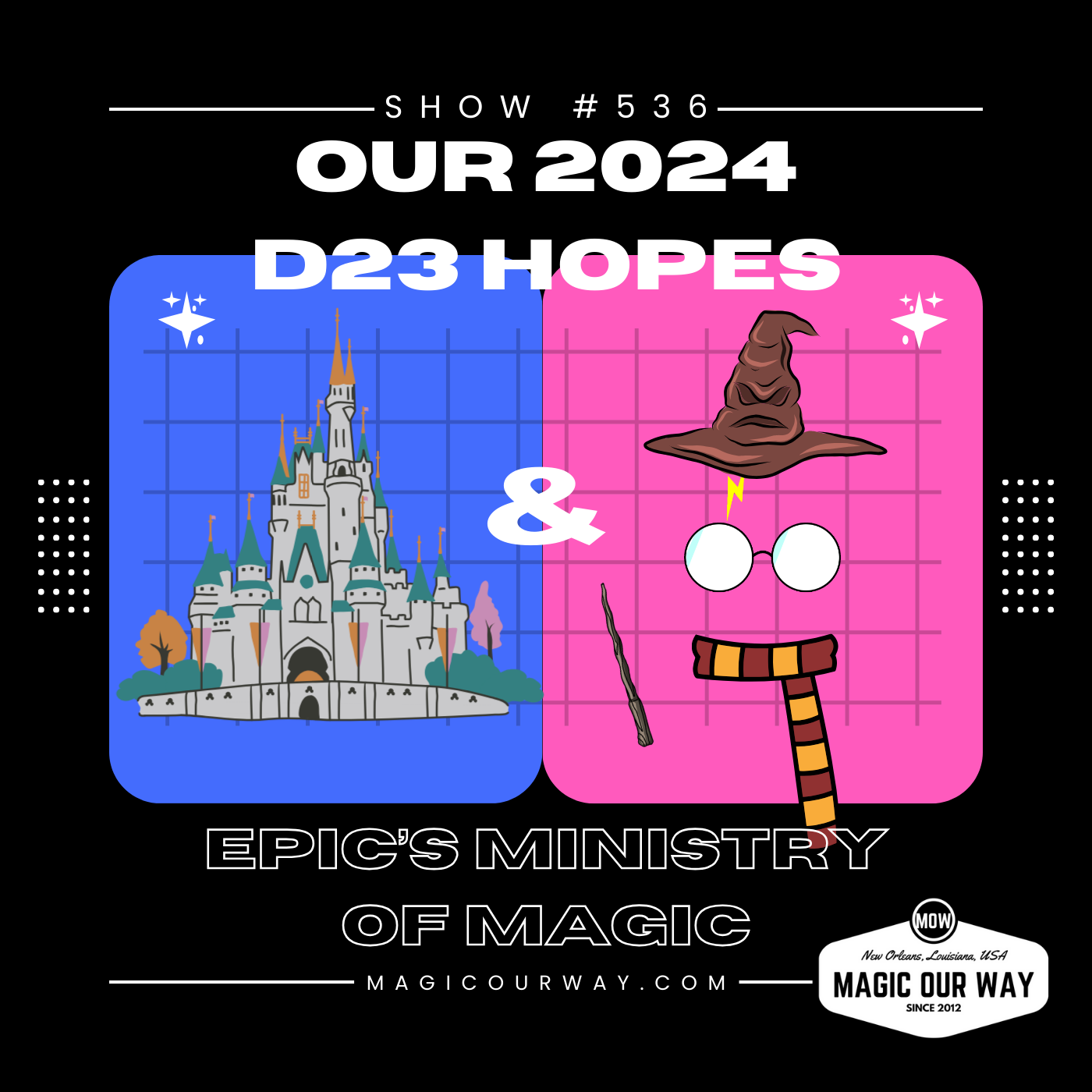 cover of episode Our 2024 D23 Hopes & Epic’s Ministry of Magic - MOW #536