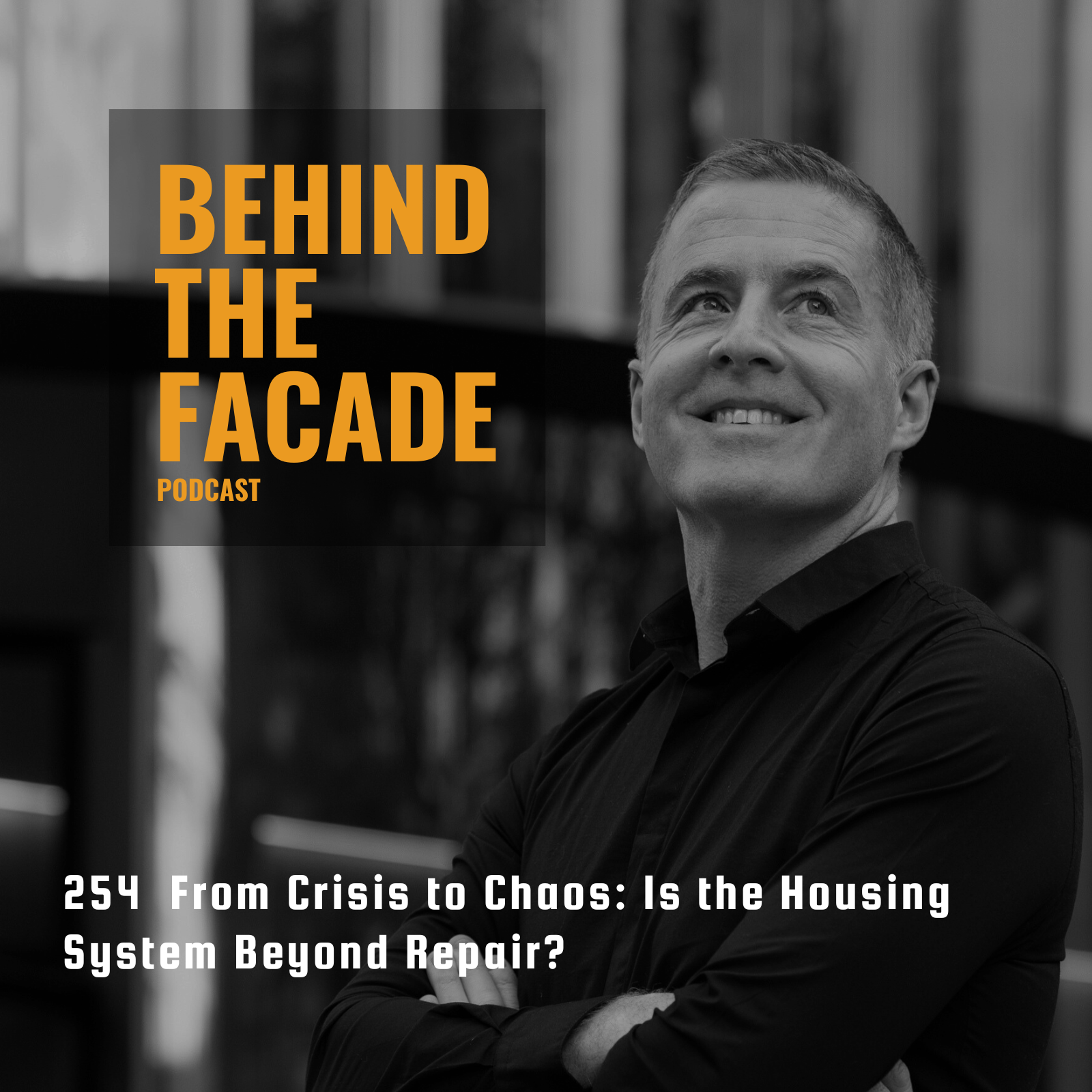 254 From Crisis to Chaos: Is the Housing System Beyond Repair?