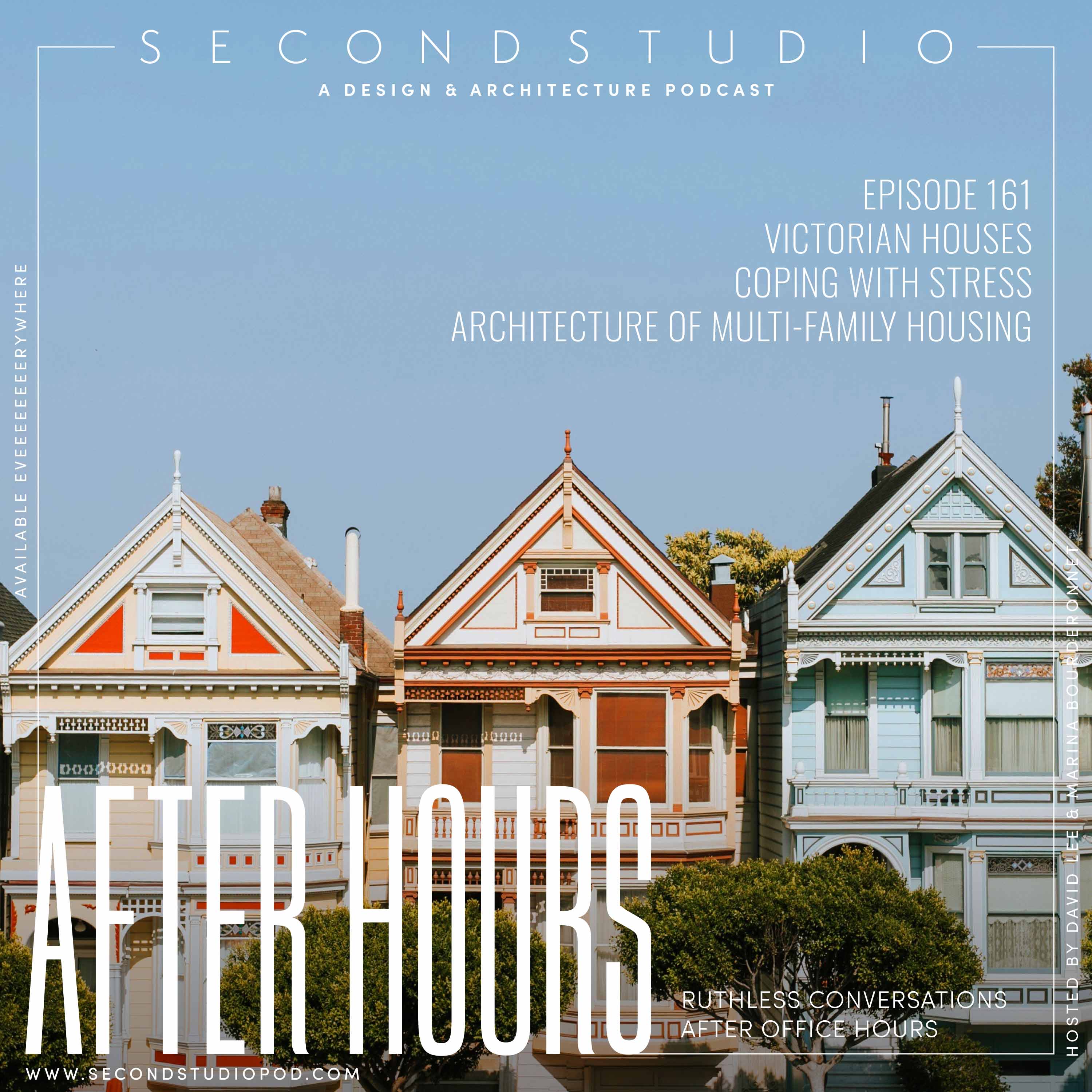 #161 - Victorian Houses, Coping with Stress, and the Architecture of Multi-Family Housing